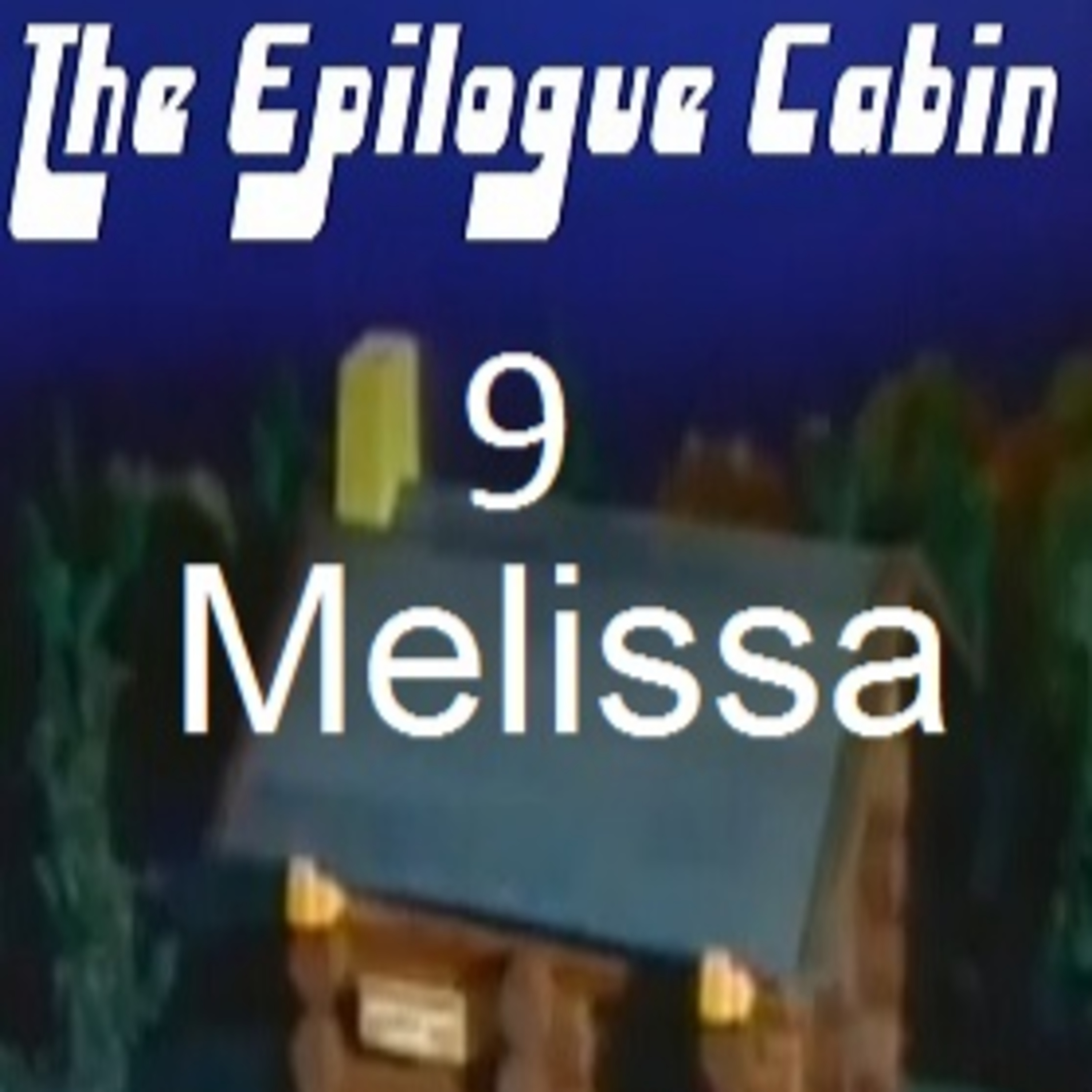 Show #9 Melissa episode artwork