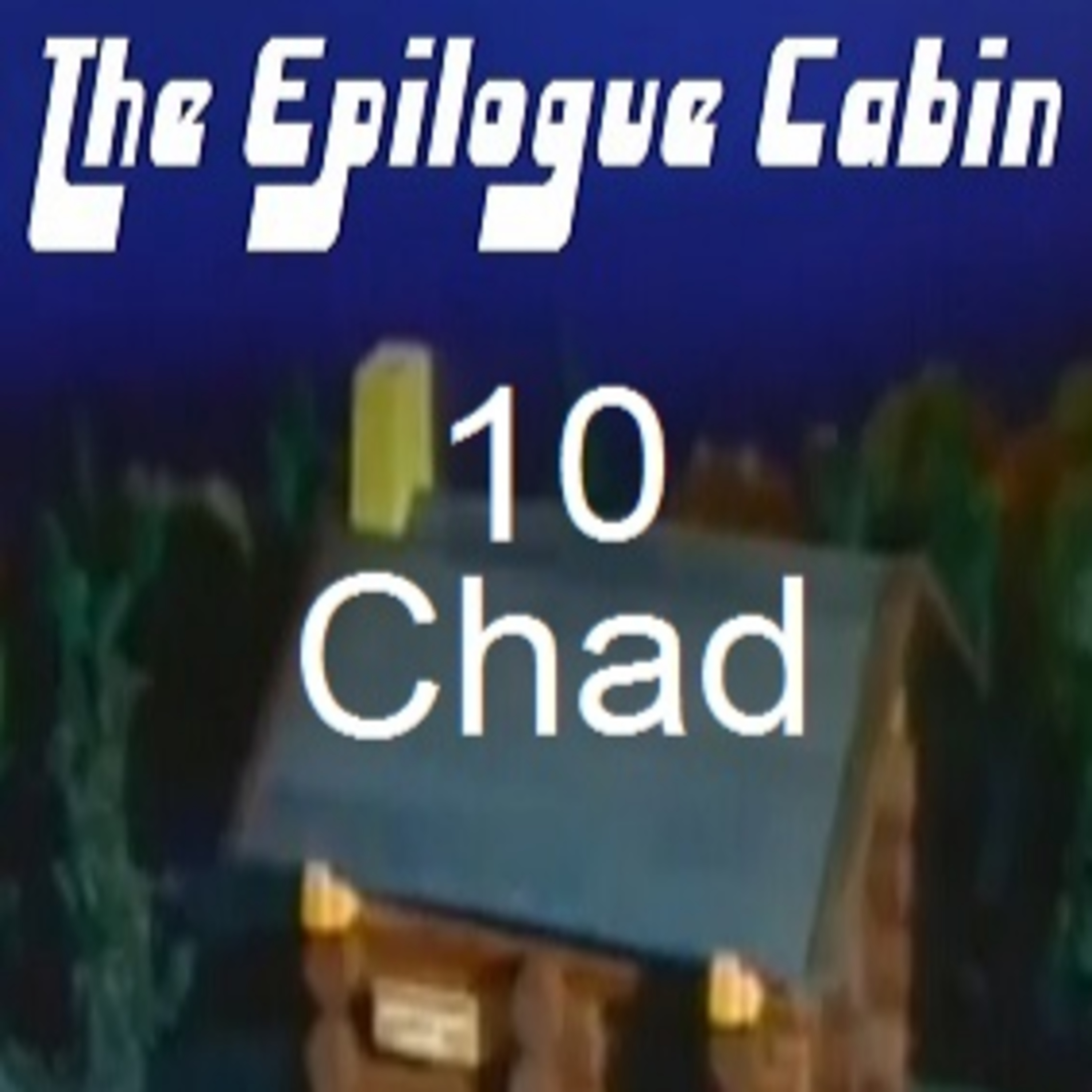 Show #10 Chad episode artwork