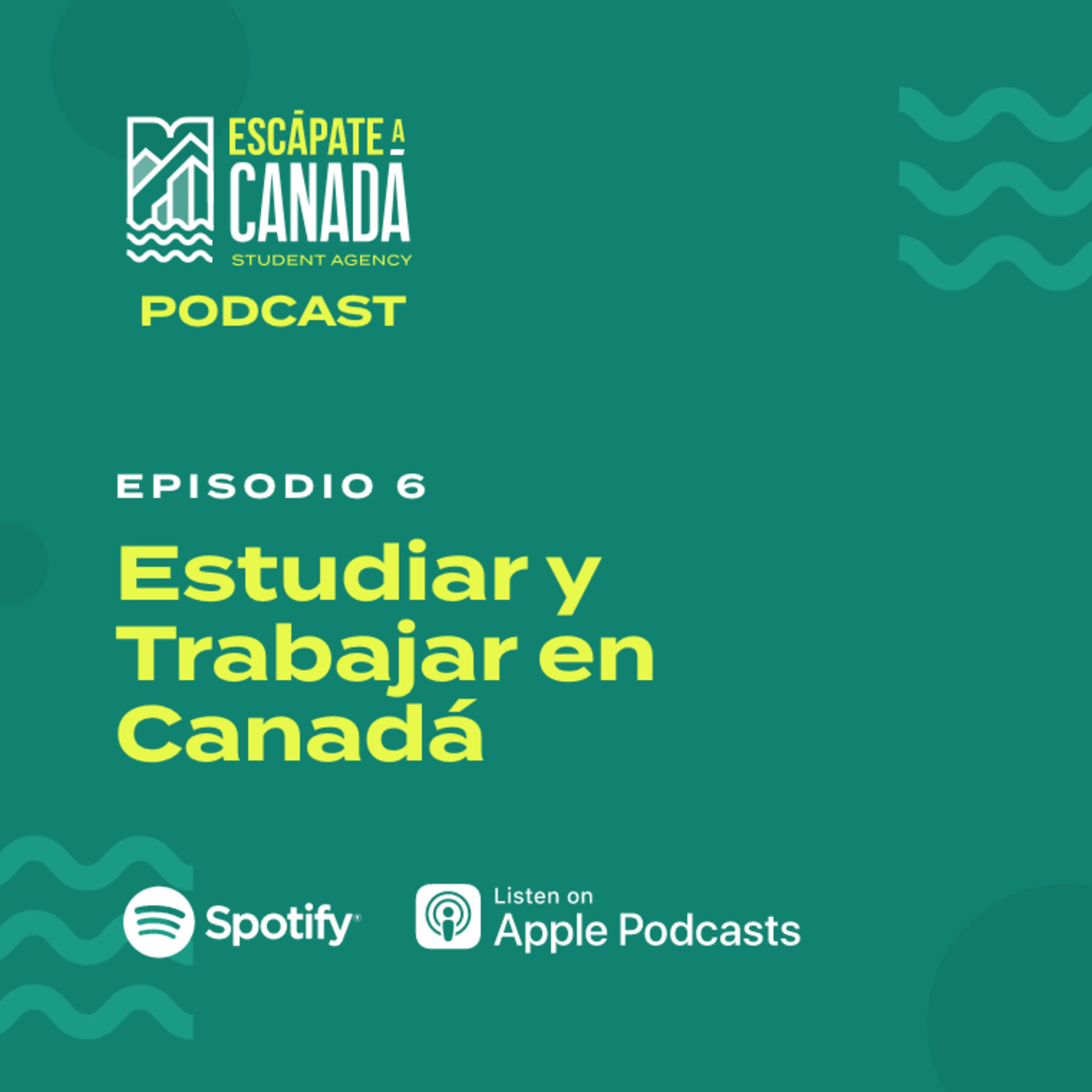 Ep.6 - Estudiar y Trabajar en Canadá episode artwork