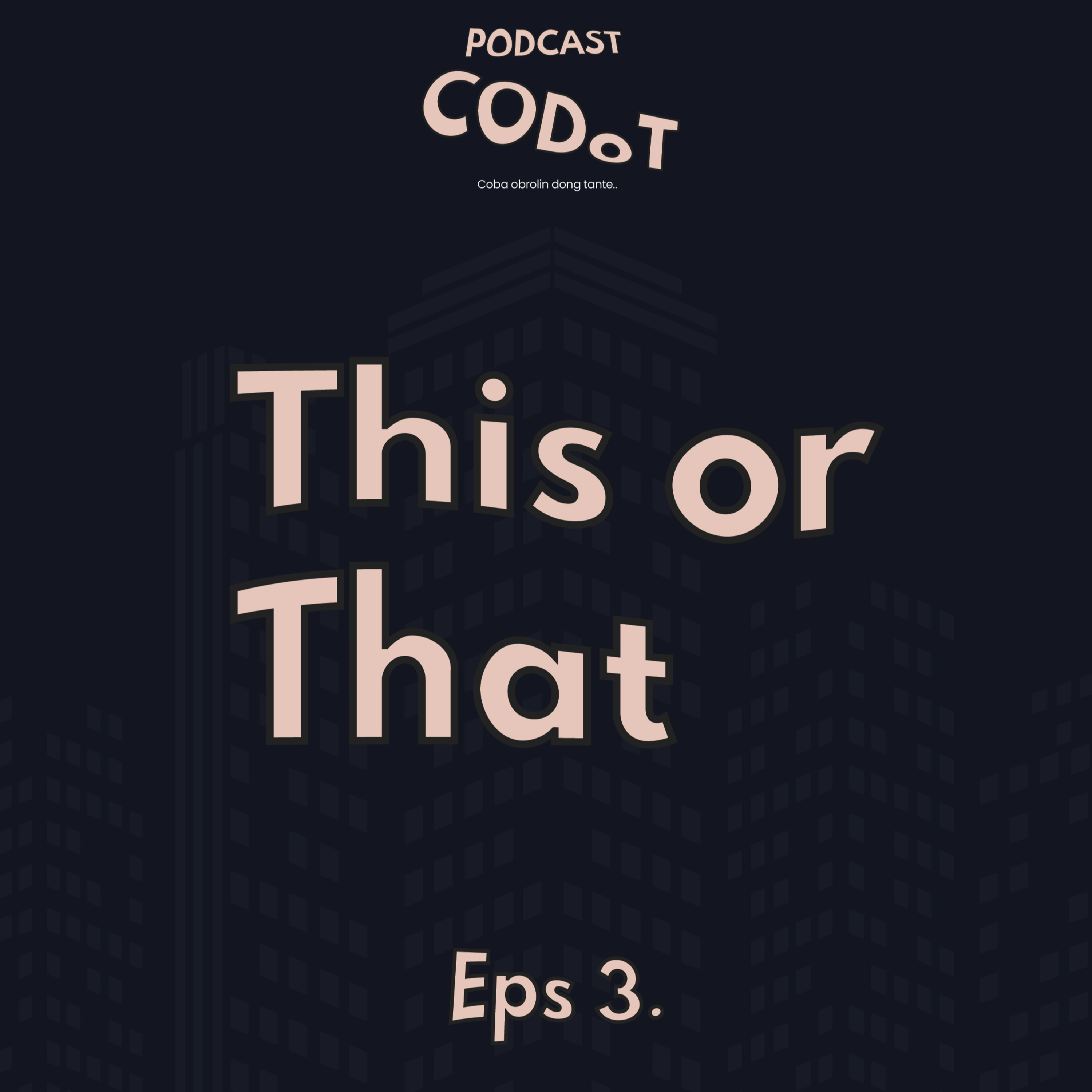 CODOT PODCAST (Coba Obrolin Dong Tante)