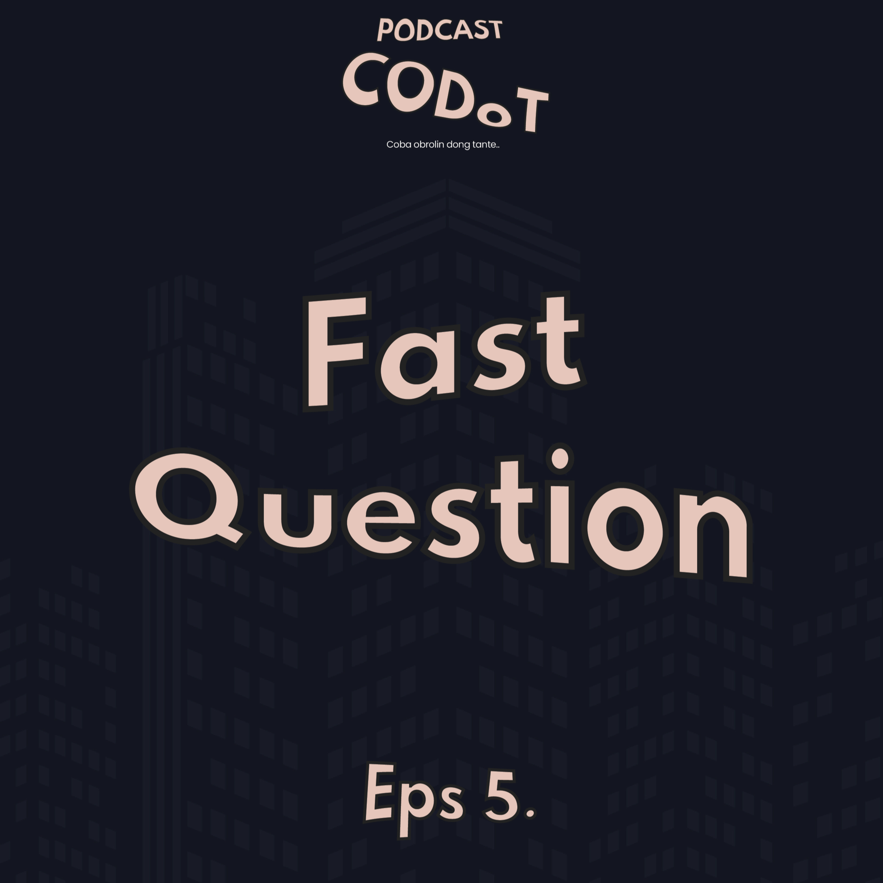 CODOT PODCAST (Coba Obrolin Dong Tante)