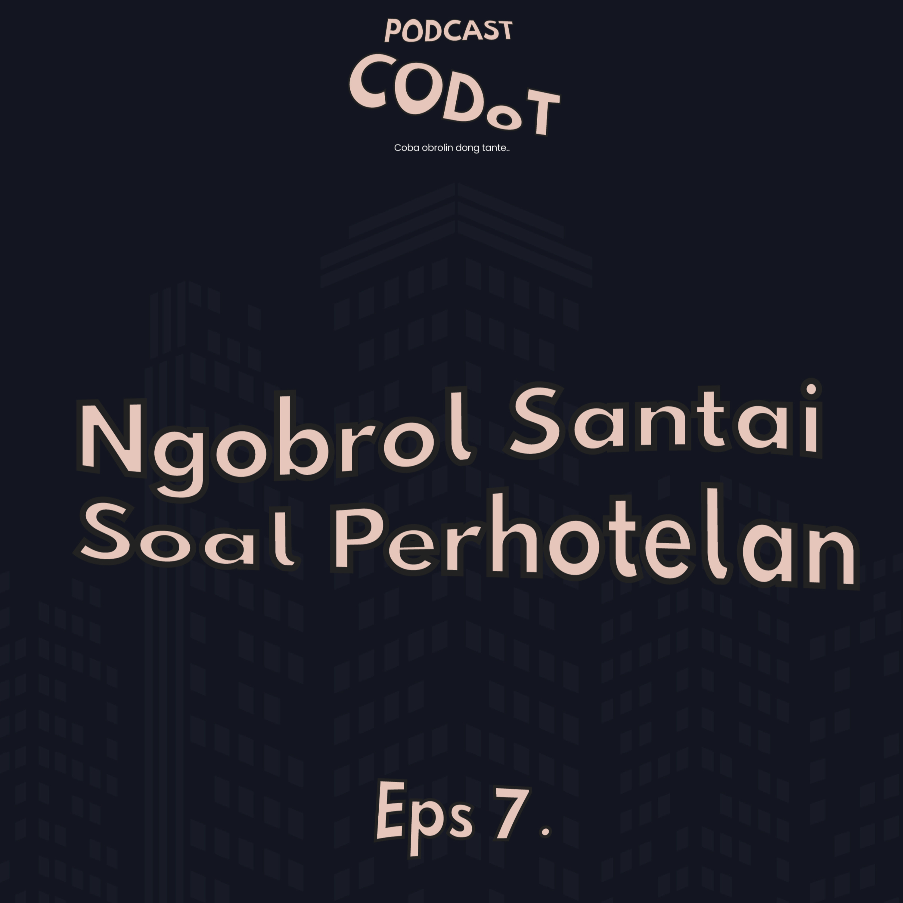 CODOT PODCAST (Coba Obrolin Dong Tante)