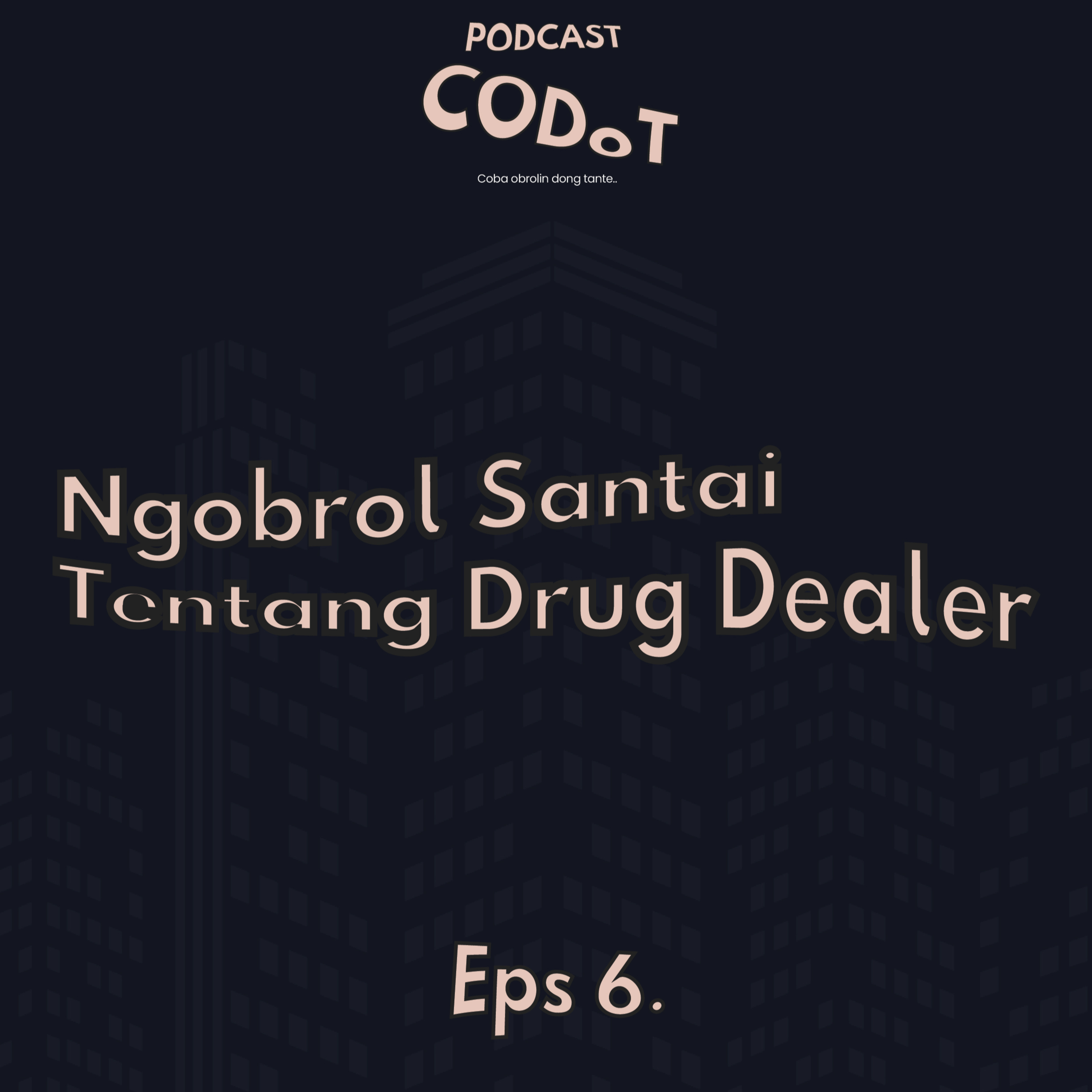 CODOT PODCAST (Coba Obrolin Dong Tante)