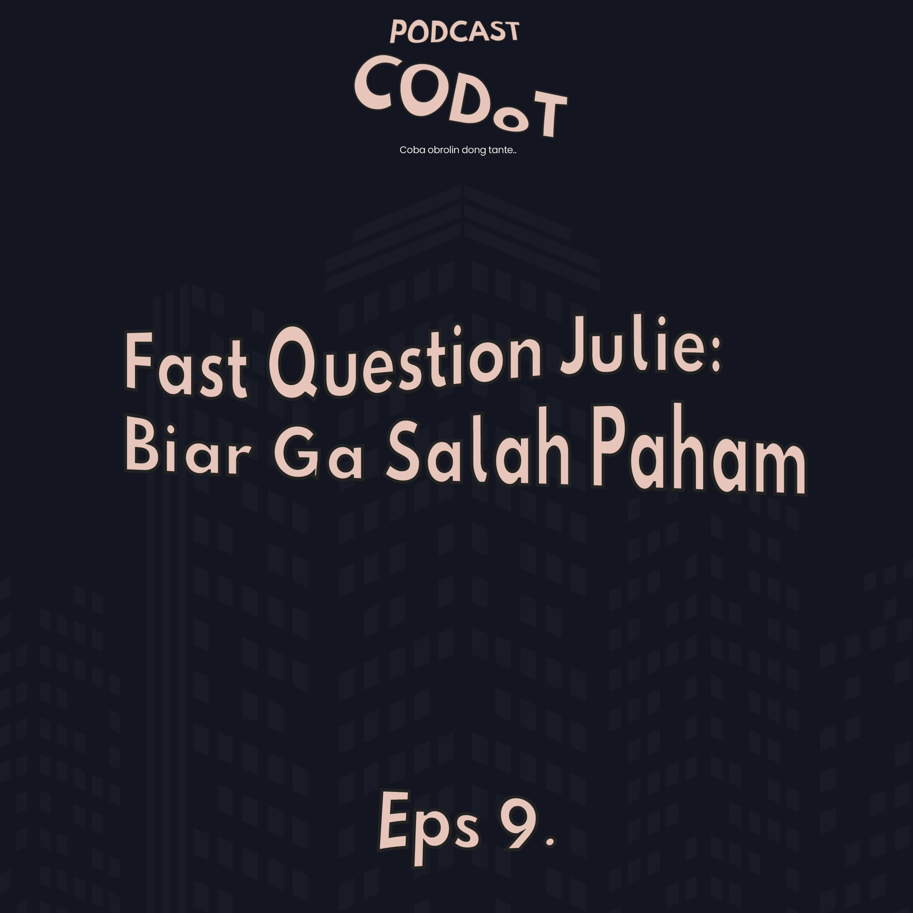 CODOT PODCAST (Coba Obrolin Dong Tante)