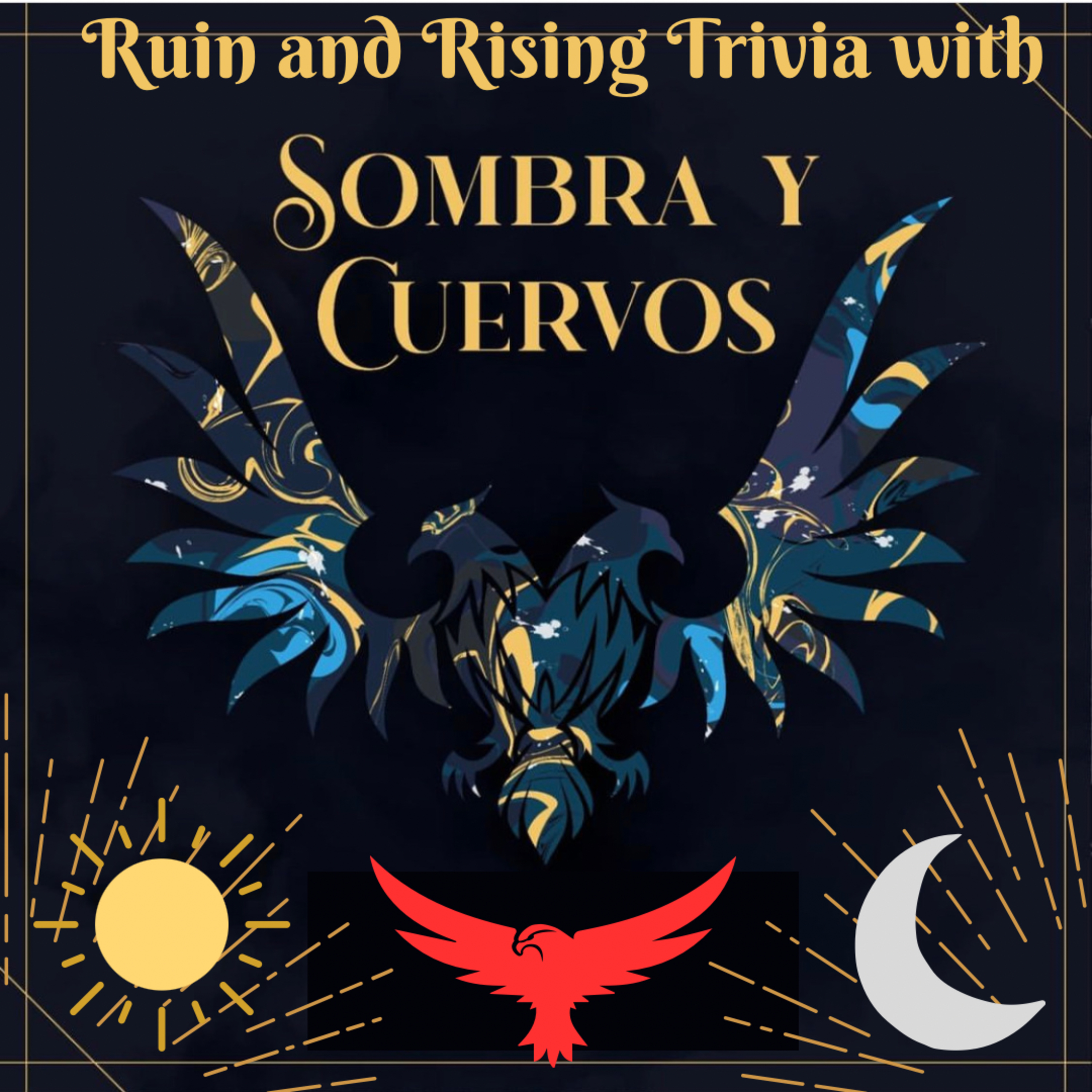 Ruin and Rising Trivia SMACKDOWN with Sombra y Cuervos episode artwork