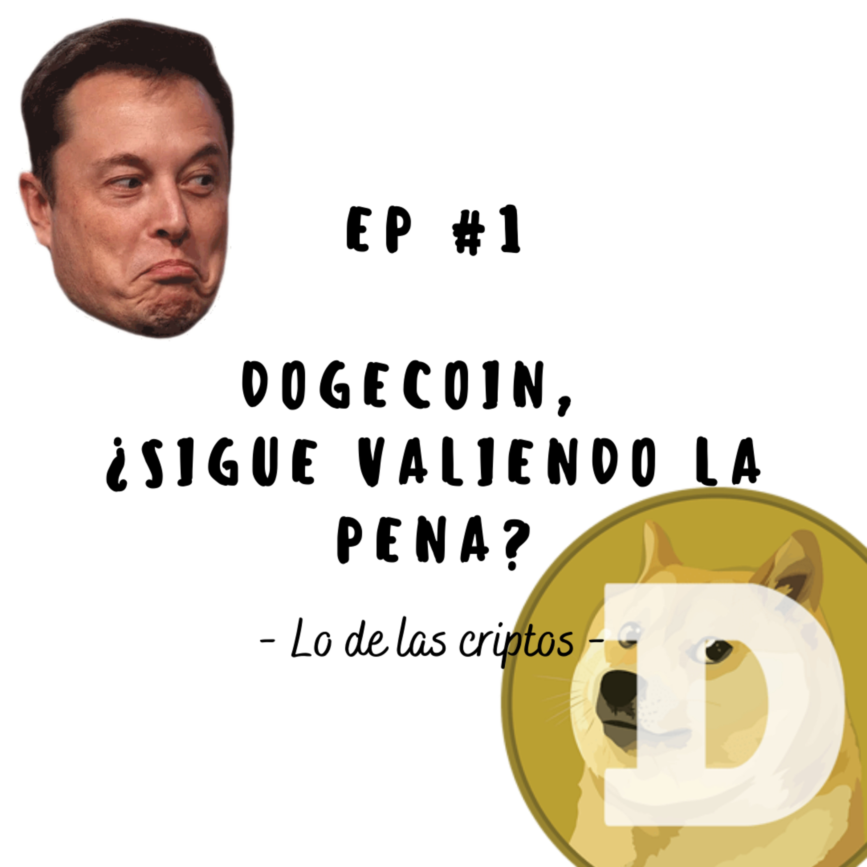 Dogecoin, una cripto de doble filo. Pros y contras, ¿Sigue valiendo la pena? - Lo de las cryptos #1 | Podcast de Criptomonedas