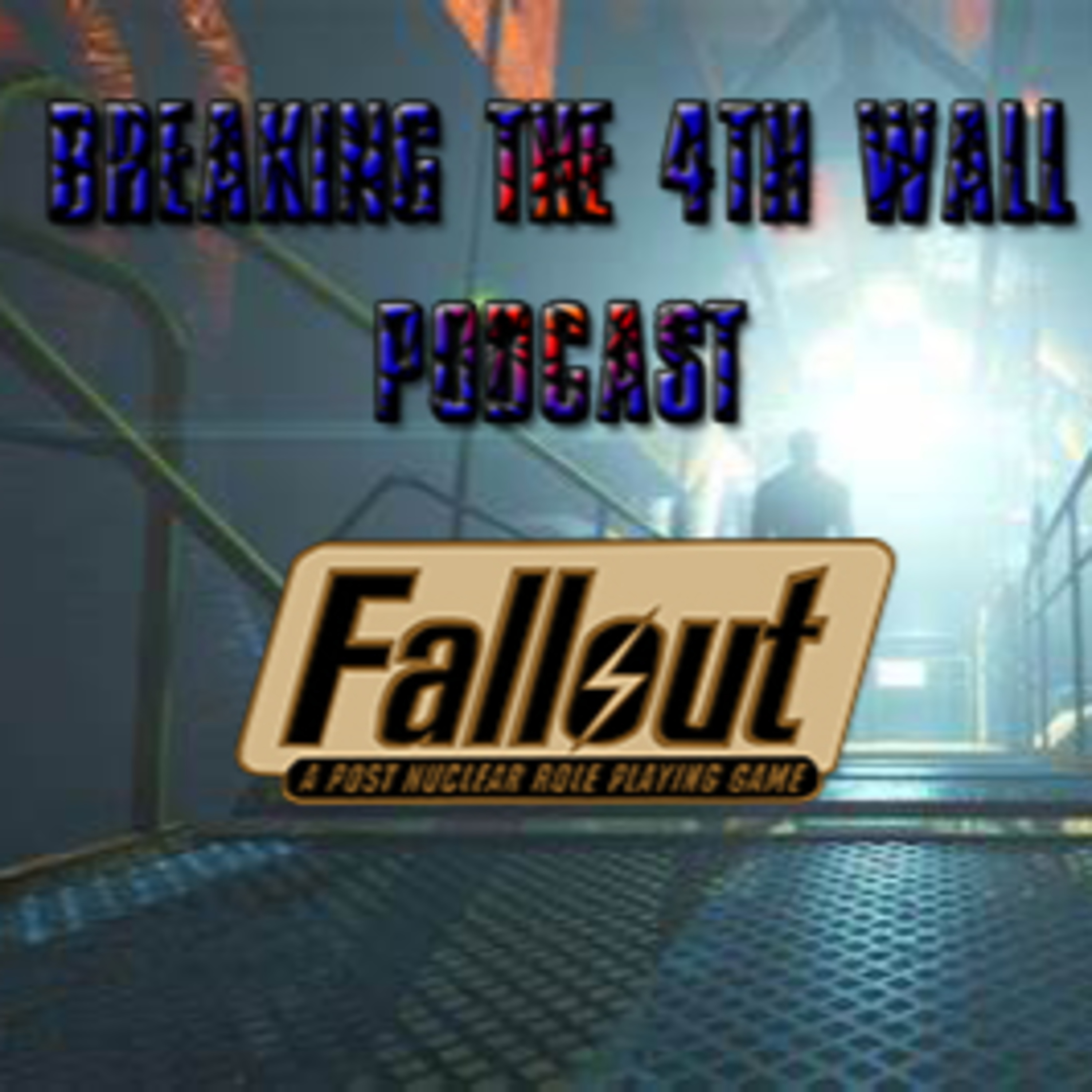 Breaking the 4th Wall Podcast #178: what could we do while we wait for FALLOUT 5