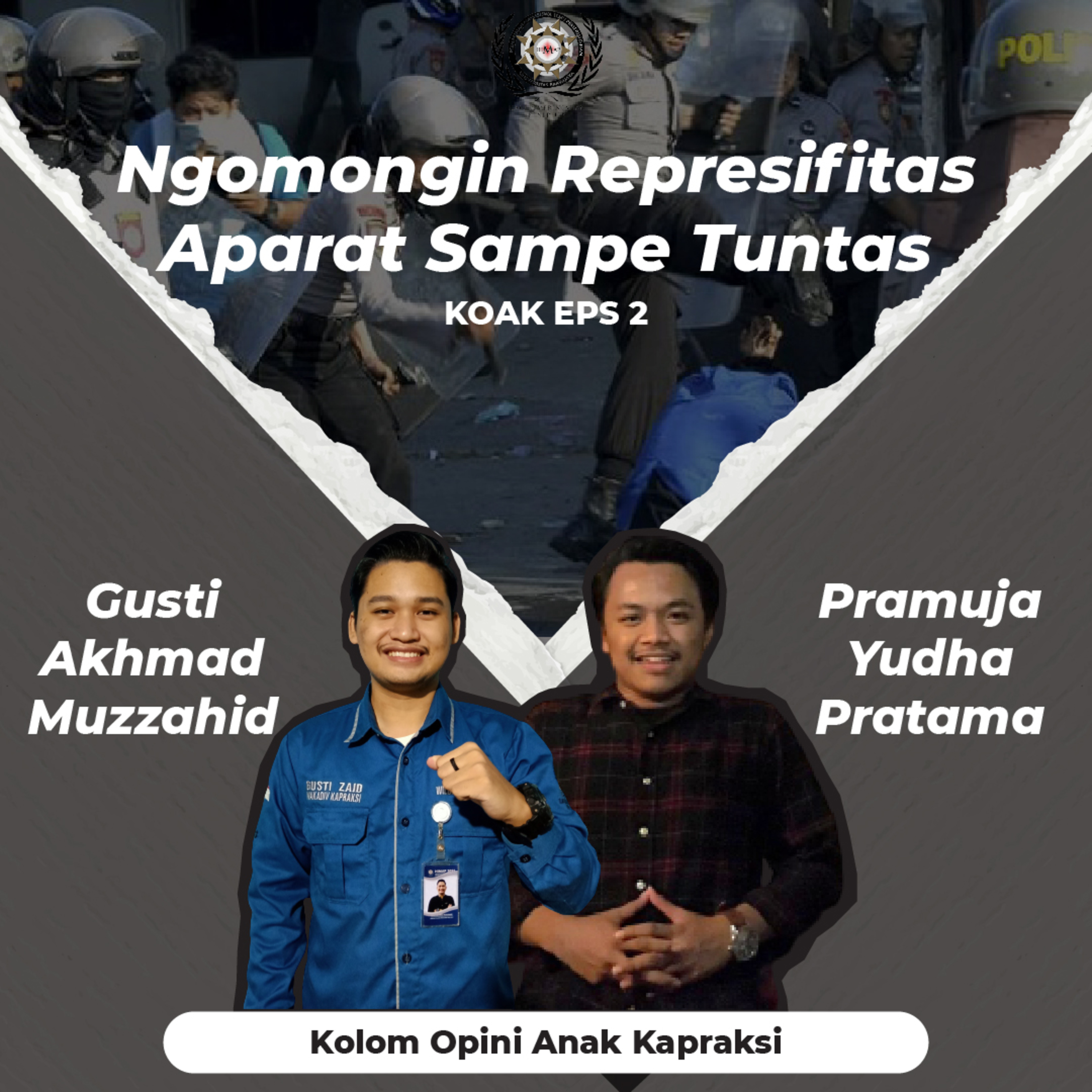 Koak Episode 2 "Ngomongin Represifitas Aparat Sampe Tuntas"