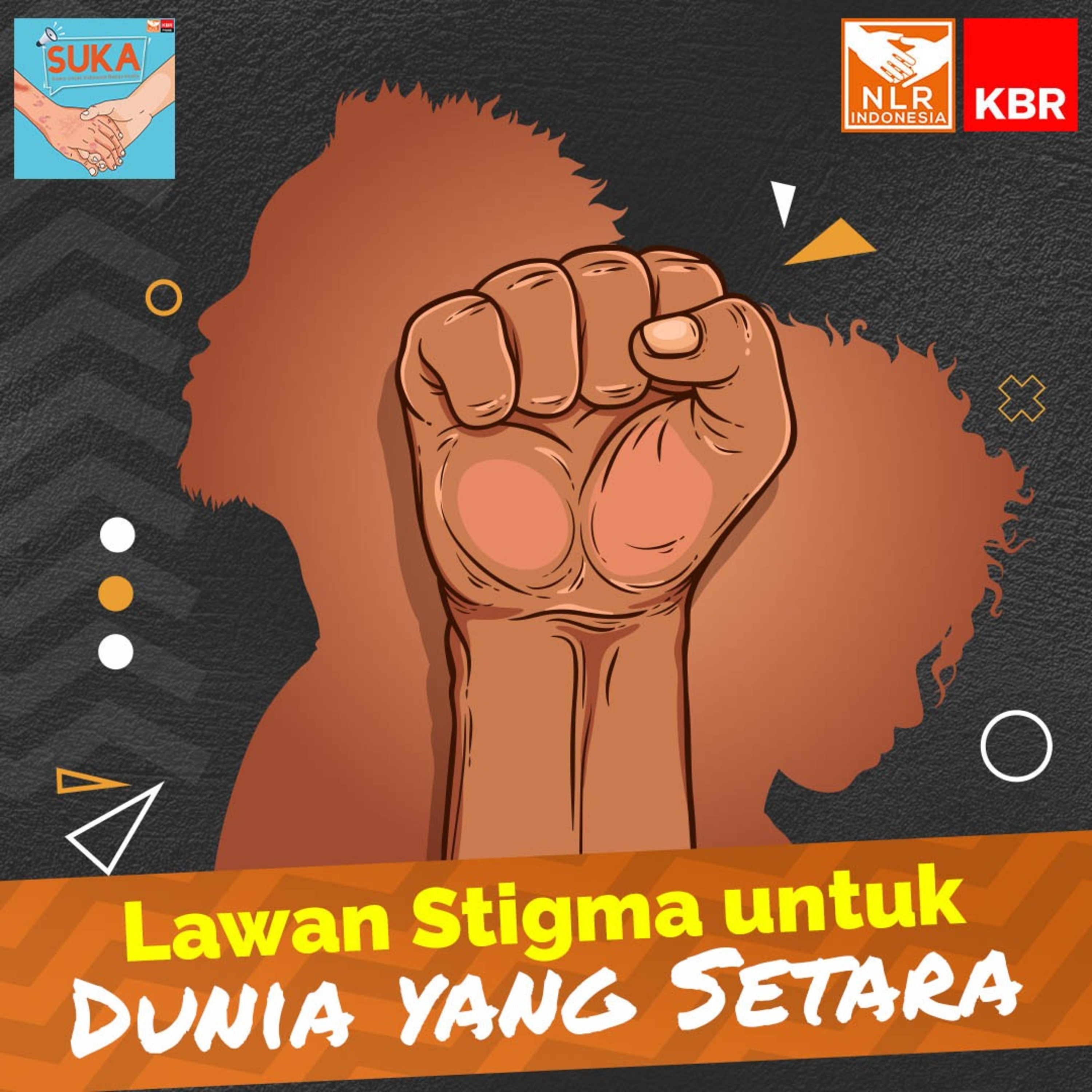 SUKA #SuaraUntukIndonesiaBebasKusta