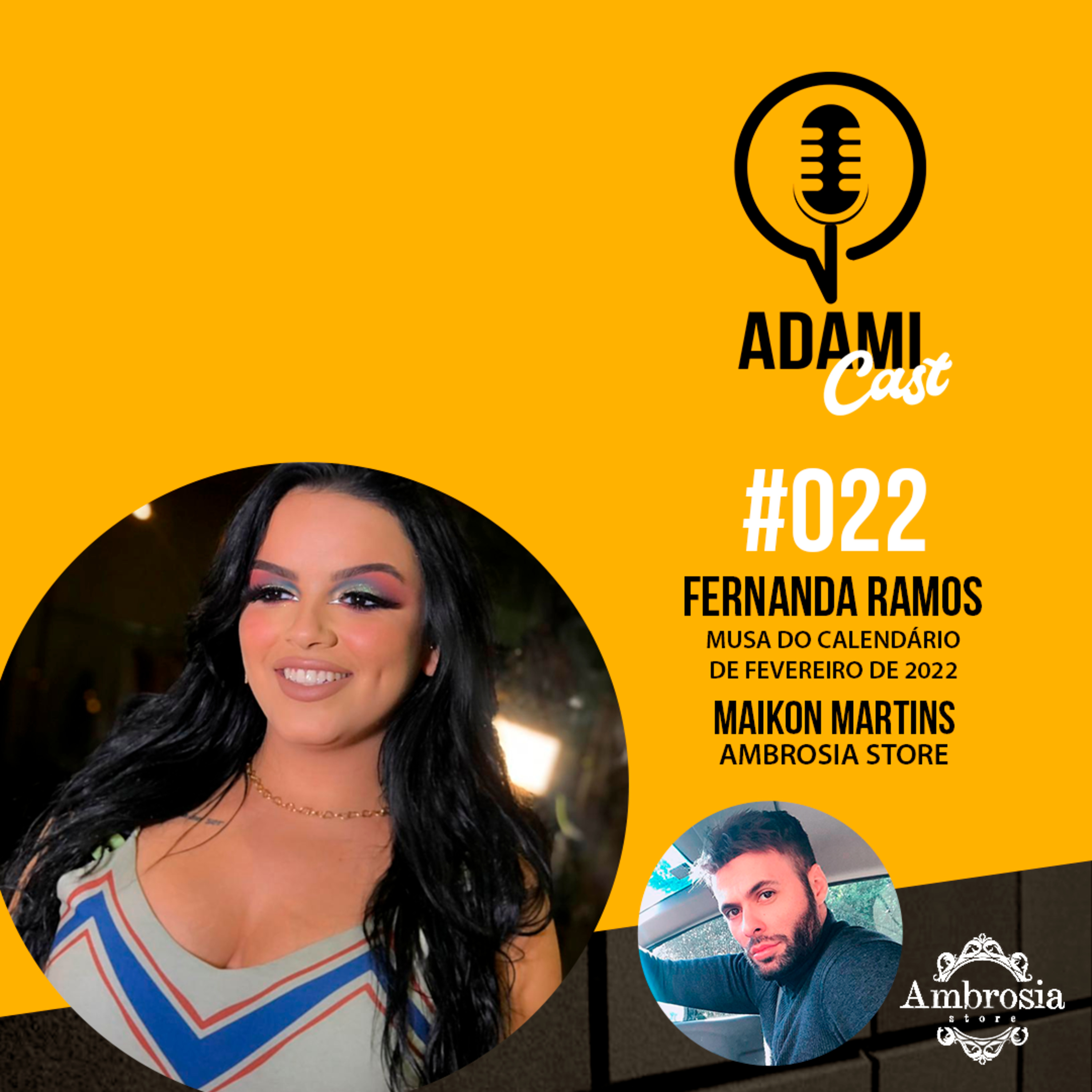 #022 - Fernanda Ramos - Musa do Calendário Fevereiro 2022 da Ambrosia Store - AdamiCast episode artwork