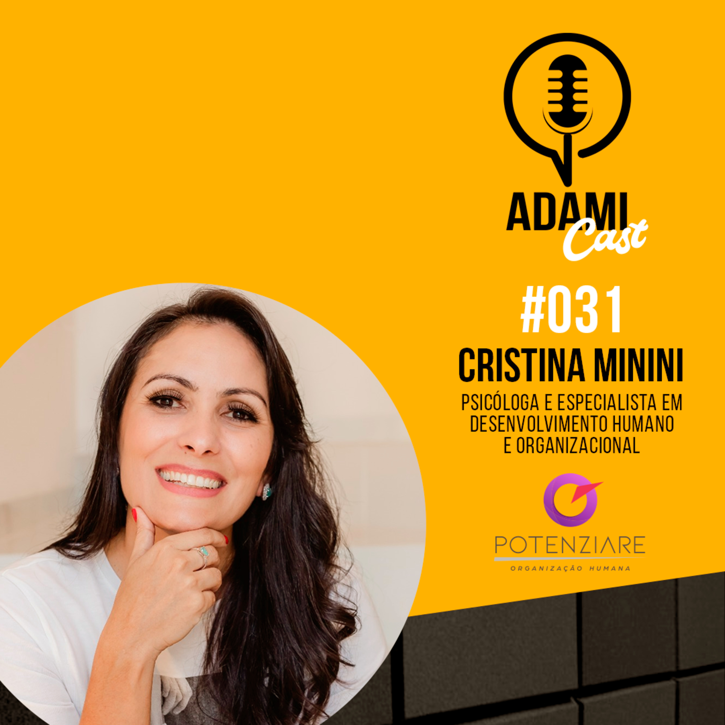 #031 - Cristina Minini - Psicóloga e Especialista em Desenvolvimento Humano e Organizacional episode artwork