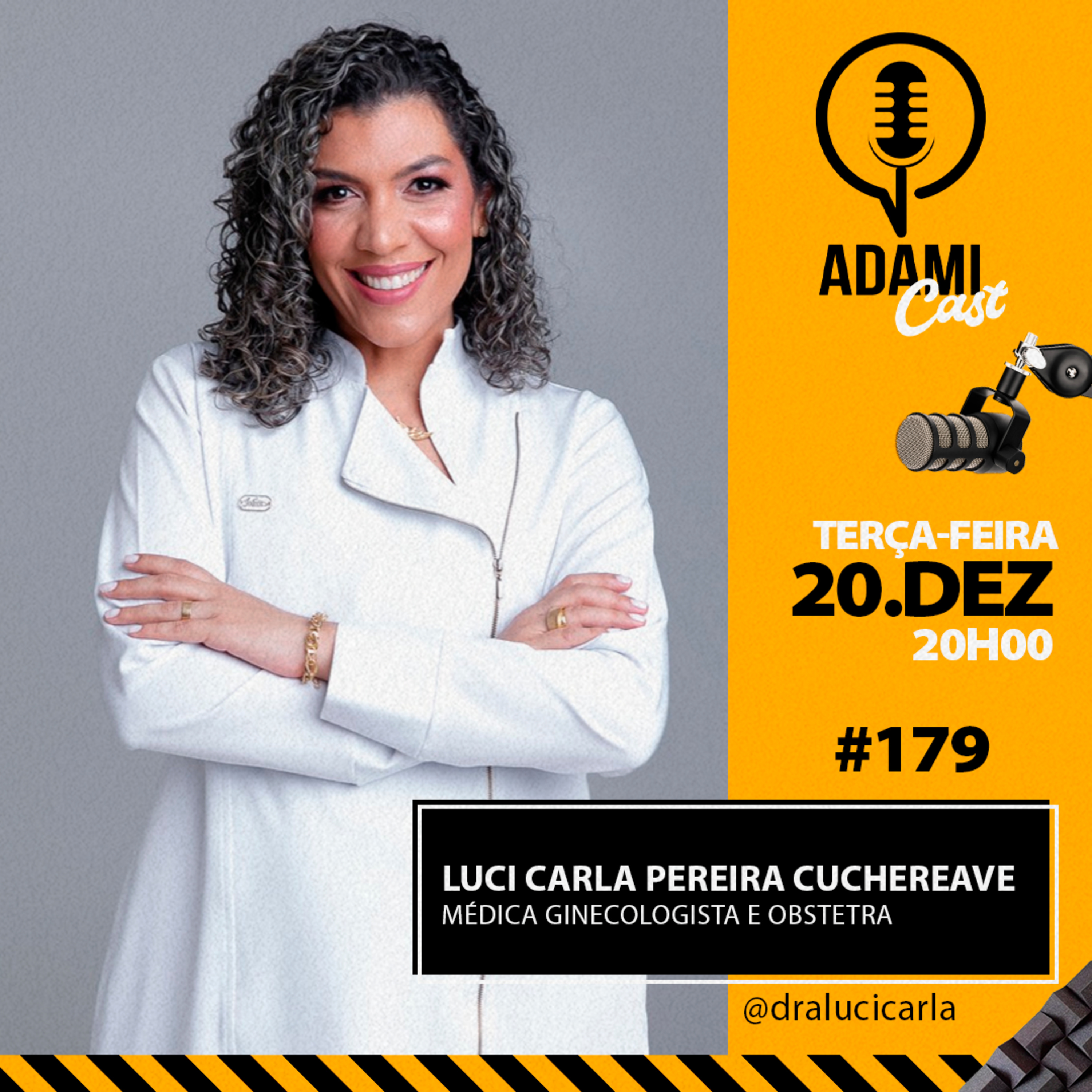 #179 - Luci Carla Pereira Cuchereave - Médica Ginecologista e Obstetra - AdamiCast episode artwork