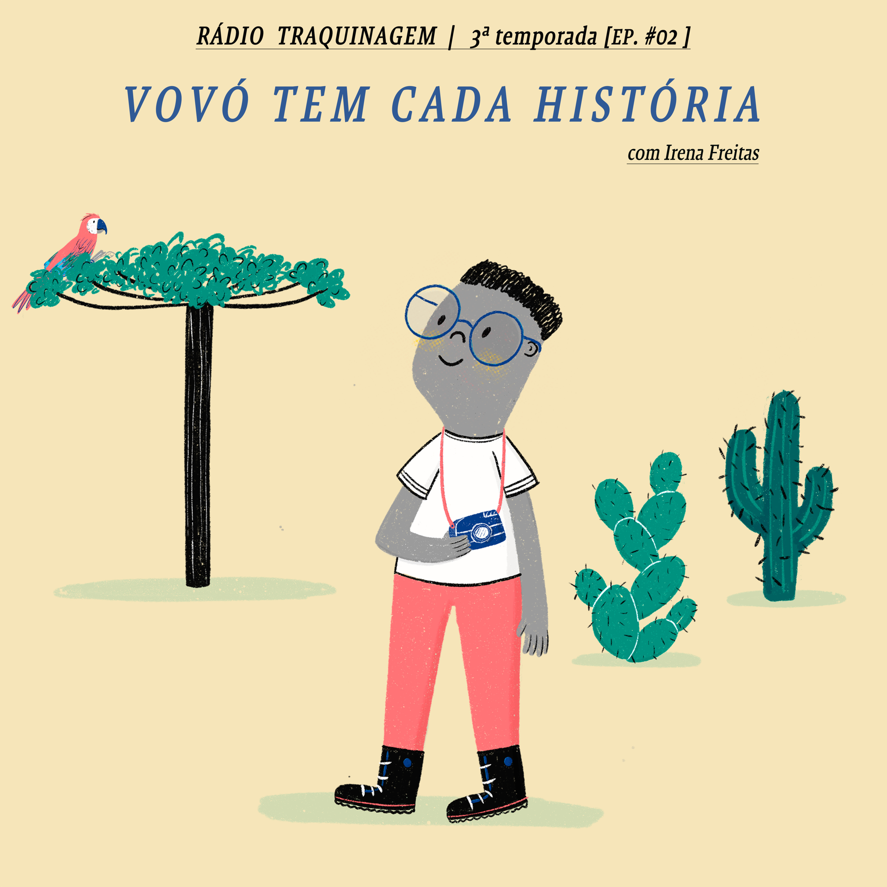 Ep. #2 3T - Vovó tem cada história