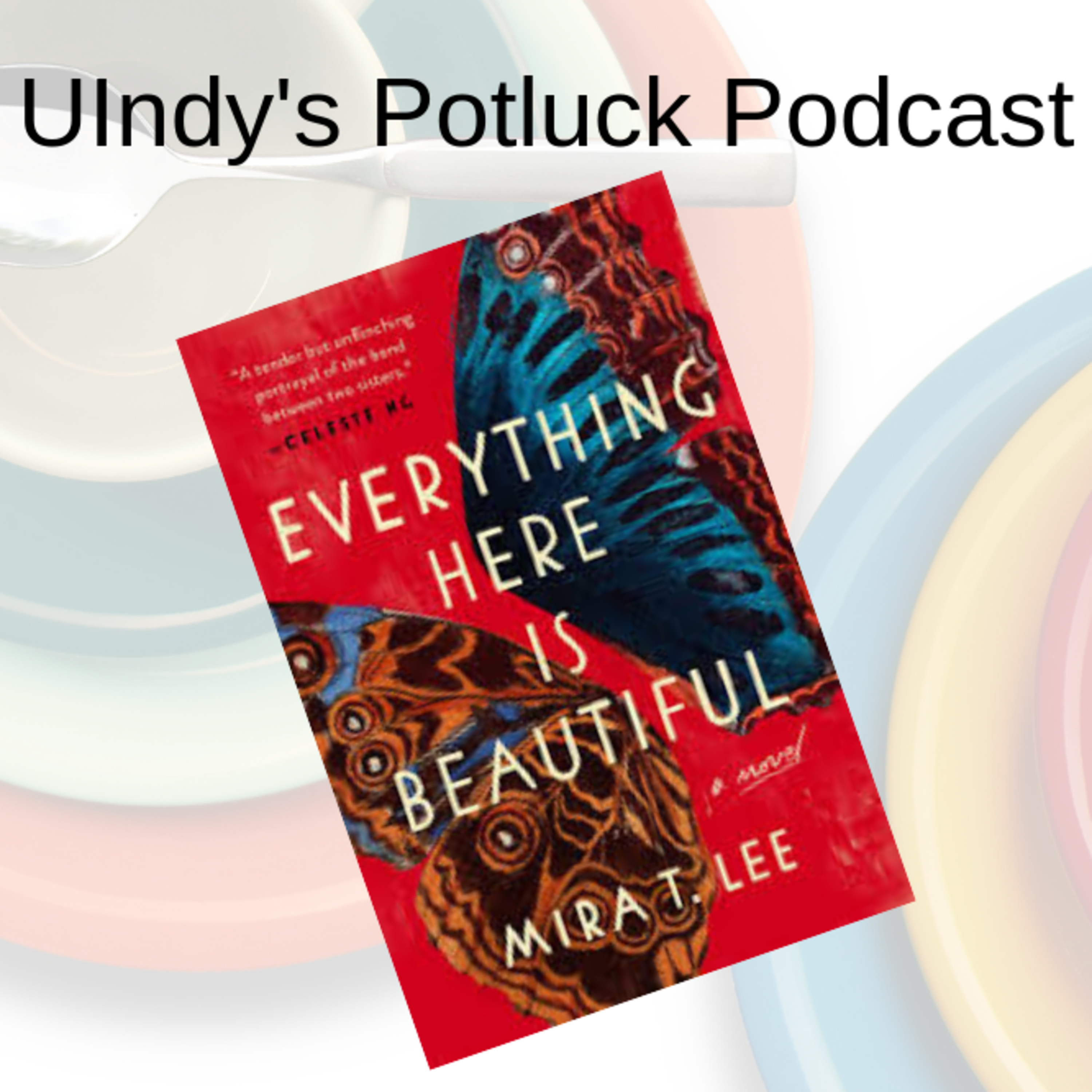 UIndy's Potluck Podcast_Episode 2_Mira T Lee
