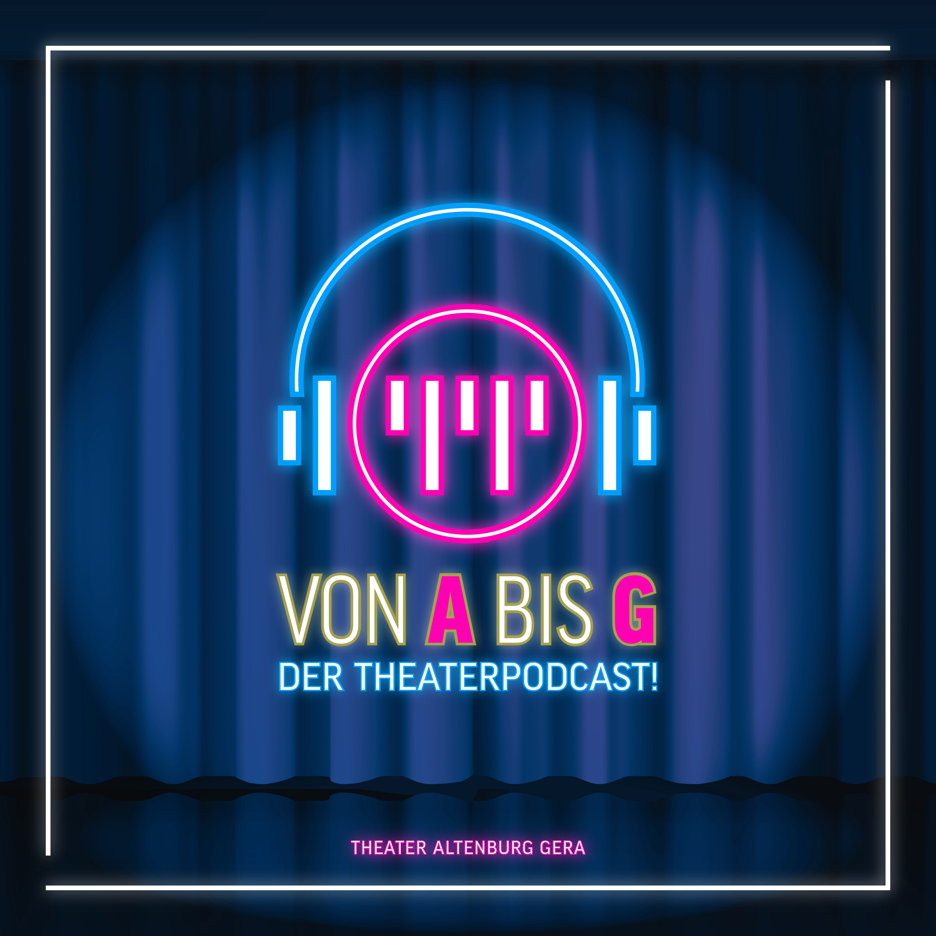 Von A bis G – der Theaterpodcast!