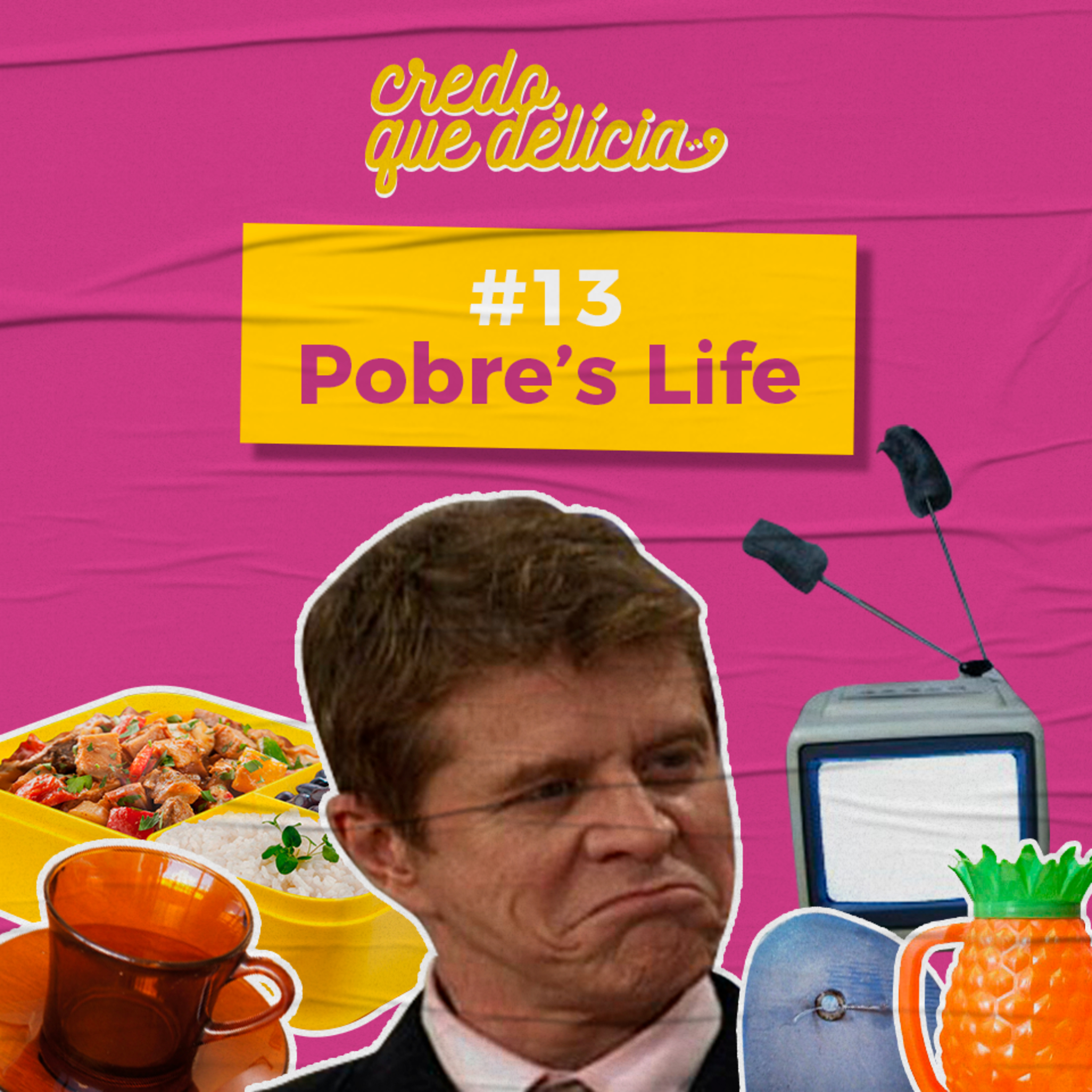 Credo, que delícia!