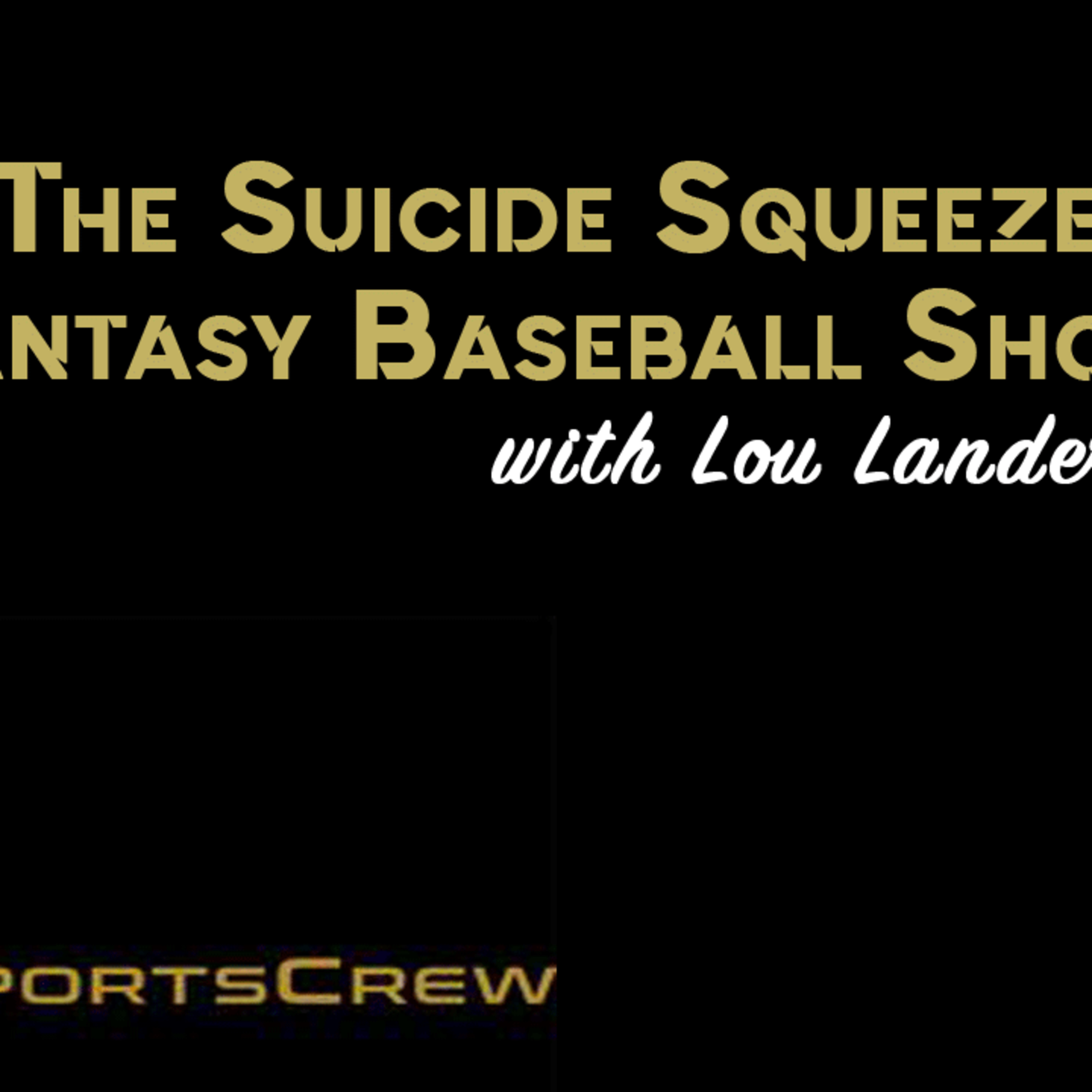 The Suicide Squeeze Fantasy Baseball Show | 8.20.2019