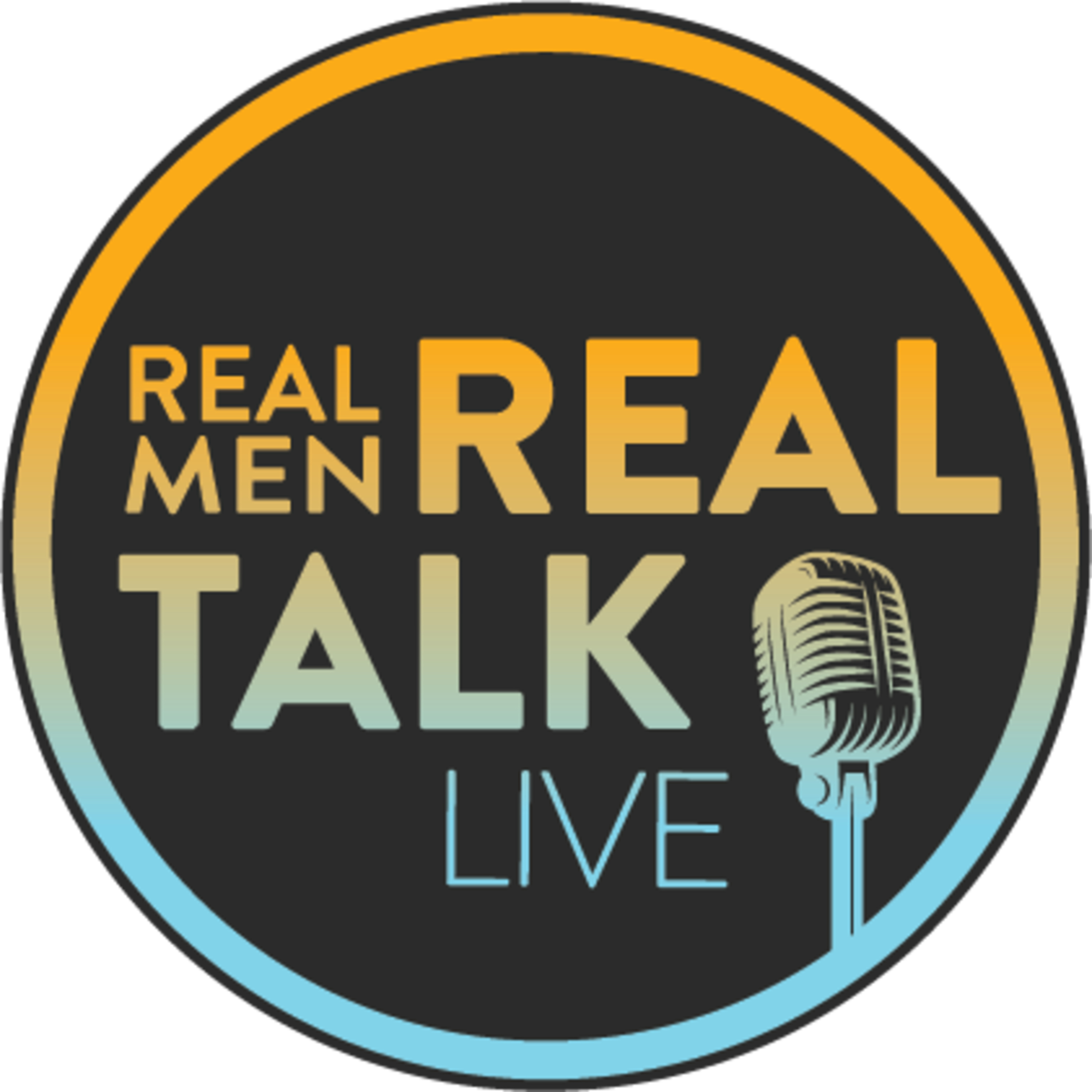 Real Men Real Talk Live