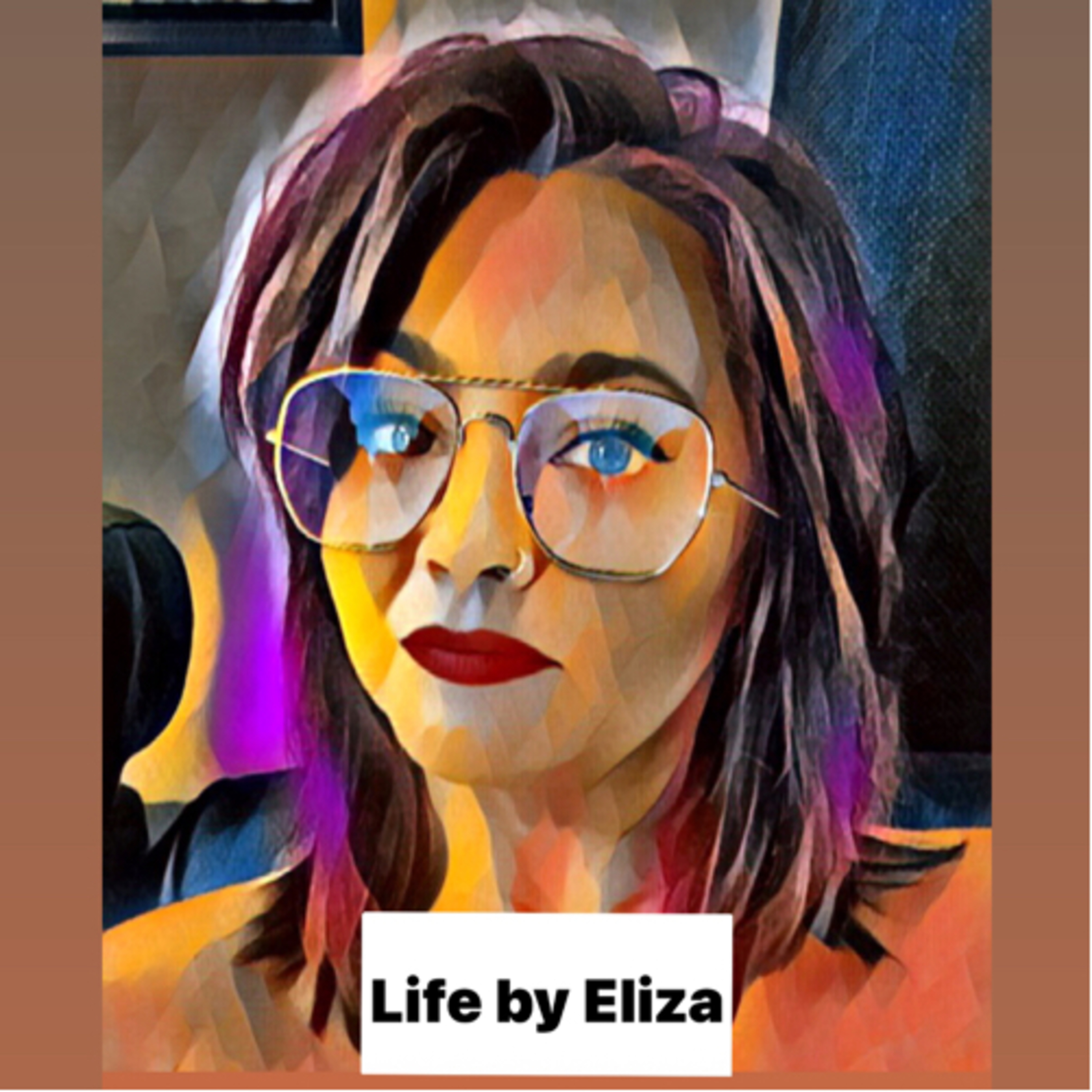 Life by Eliza the Podcast