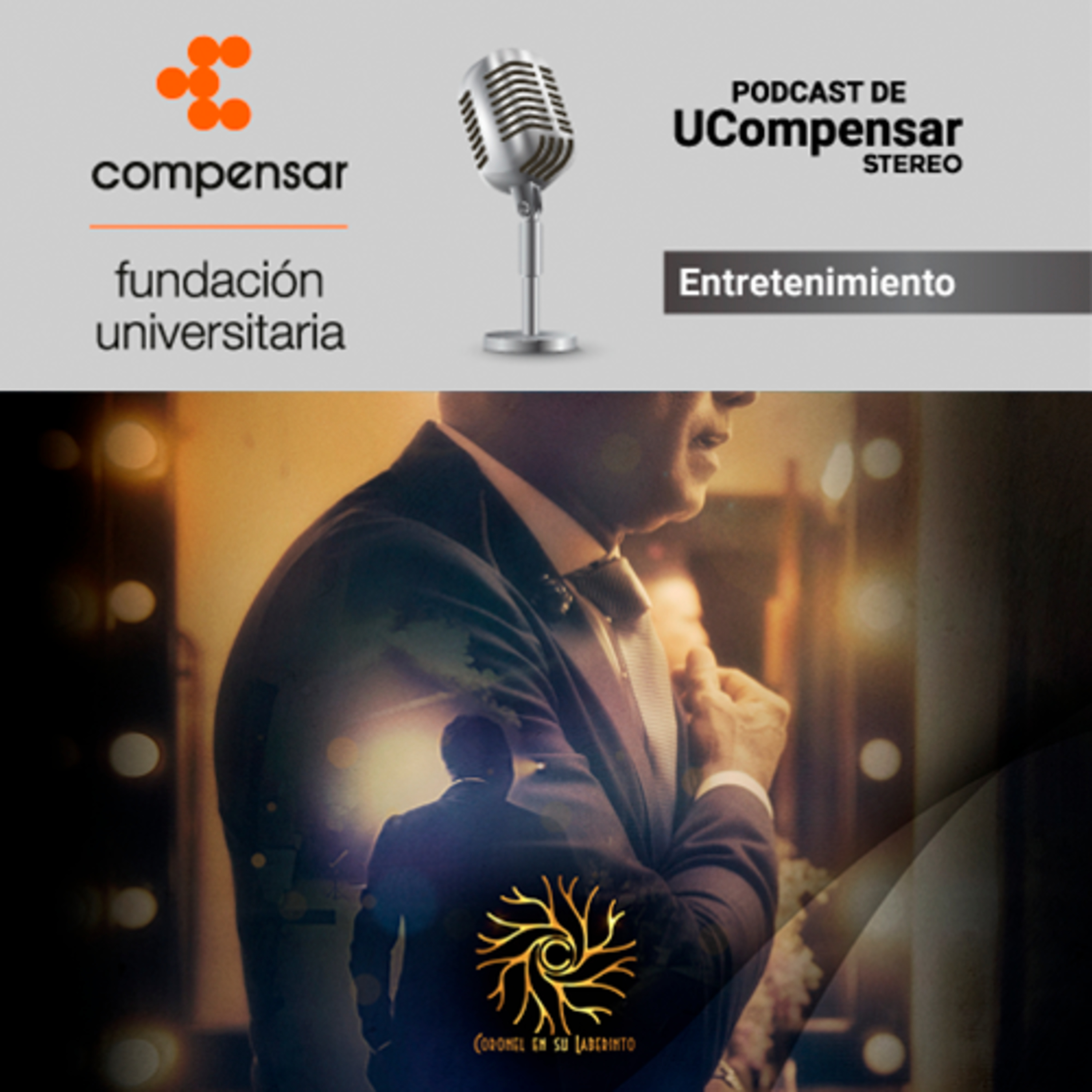 "Coronel en su laberinto" Juan Carlos Coronel en UCompensar Stereo episode artwork