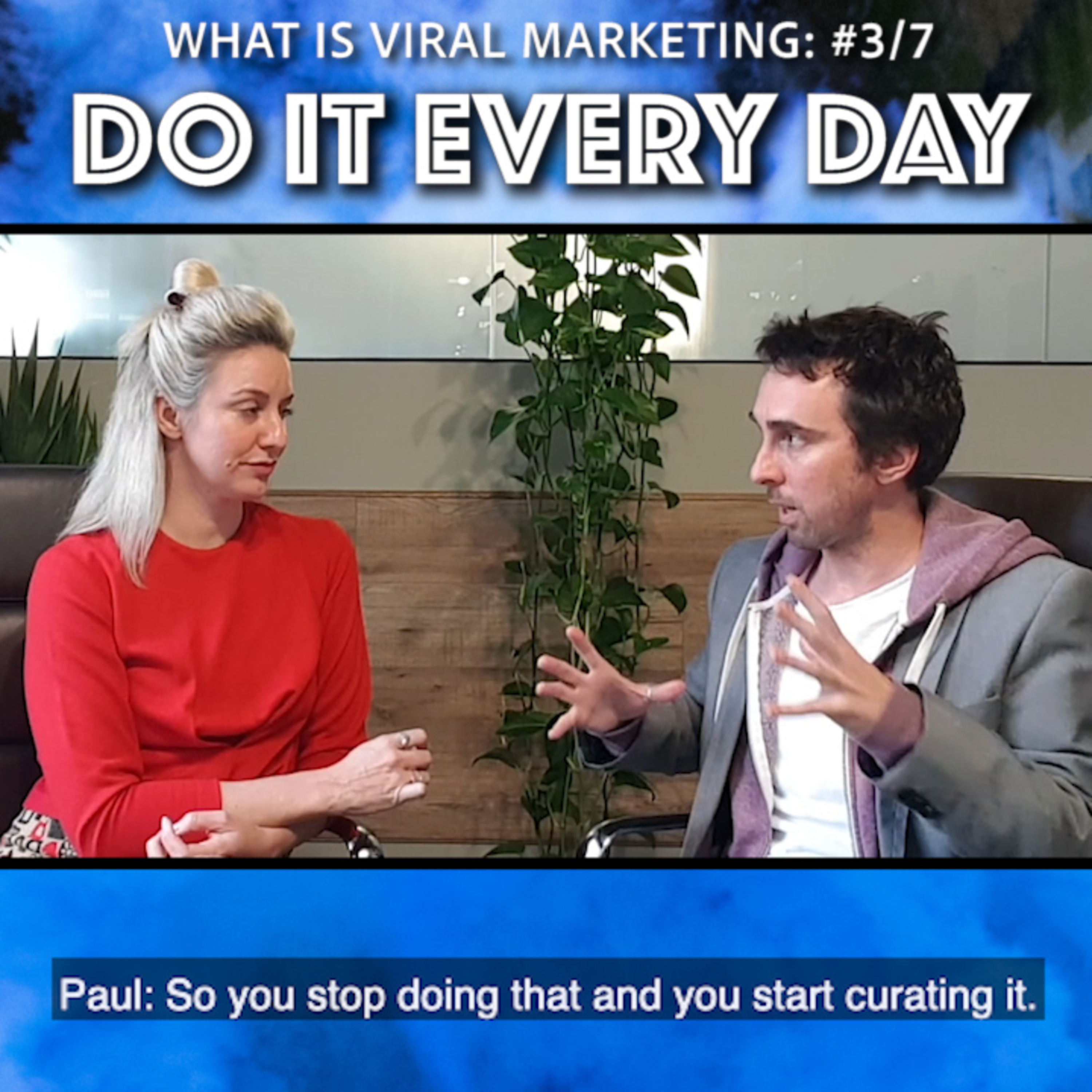 What is Viral Marketing - Ep 3 / 7 - Create content Every Day will help make a viral video