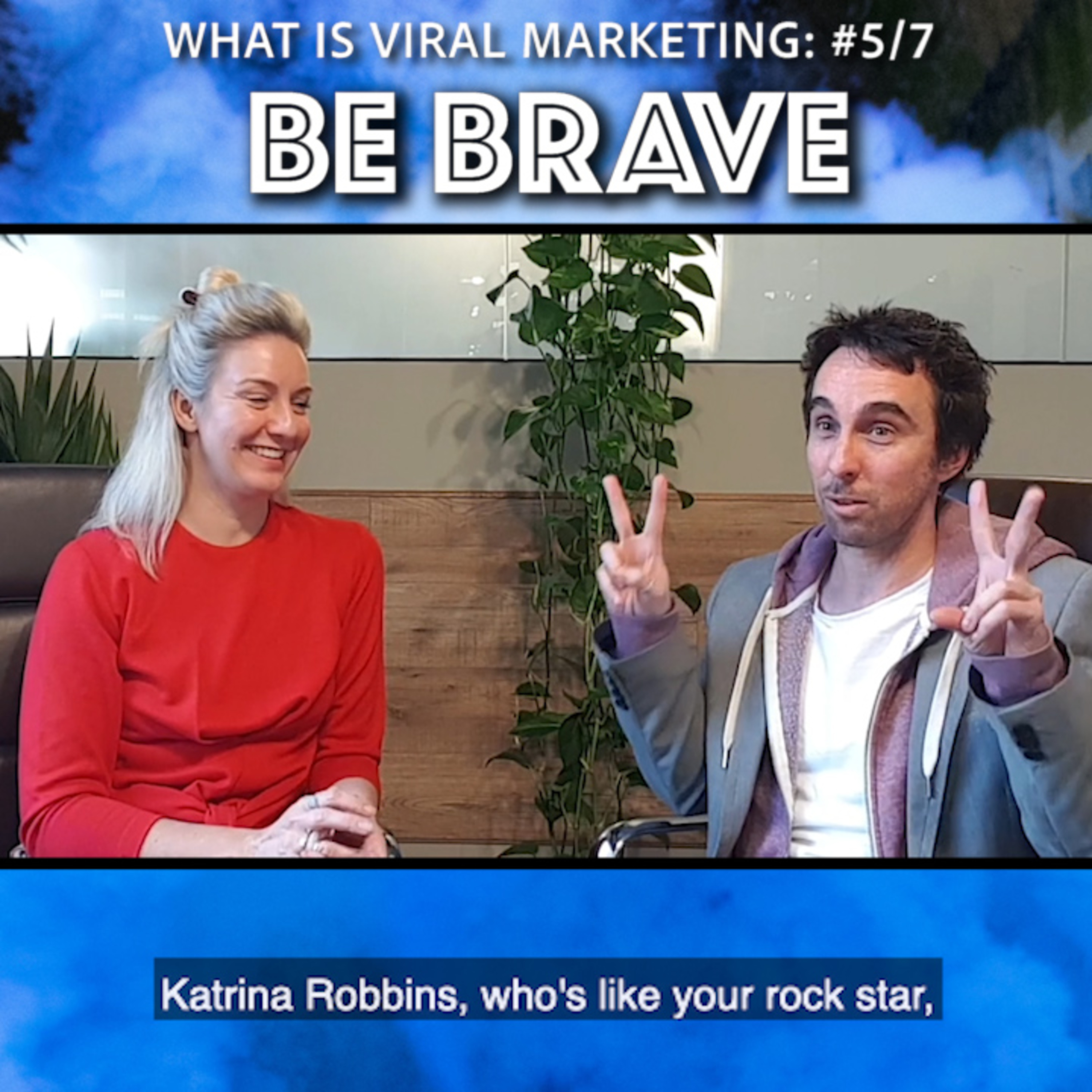 What is Viral Marketing - Ep 5 / 7 - If you want viral marketing, Be Brave and do it anyway