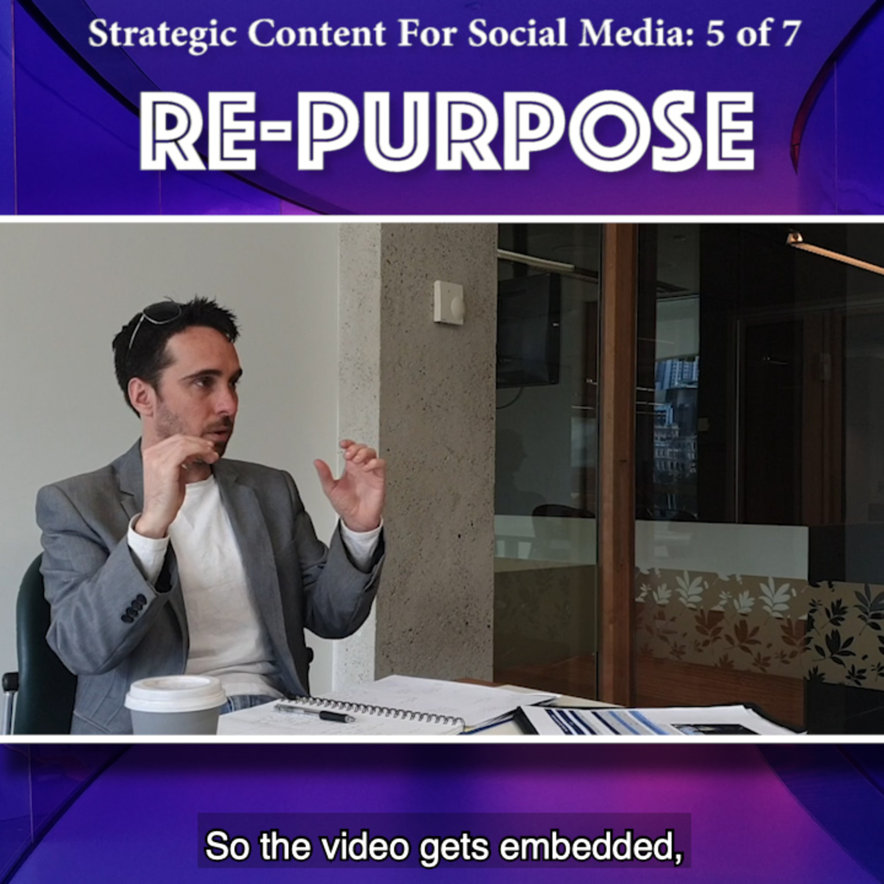 Strategic Content Workshop - Content to strategically cut through - 5 of 7 - Turn Videos Into Articles