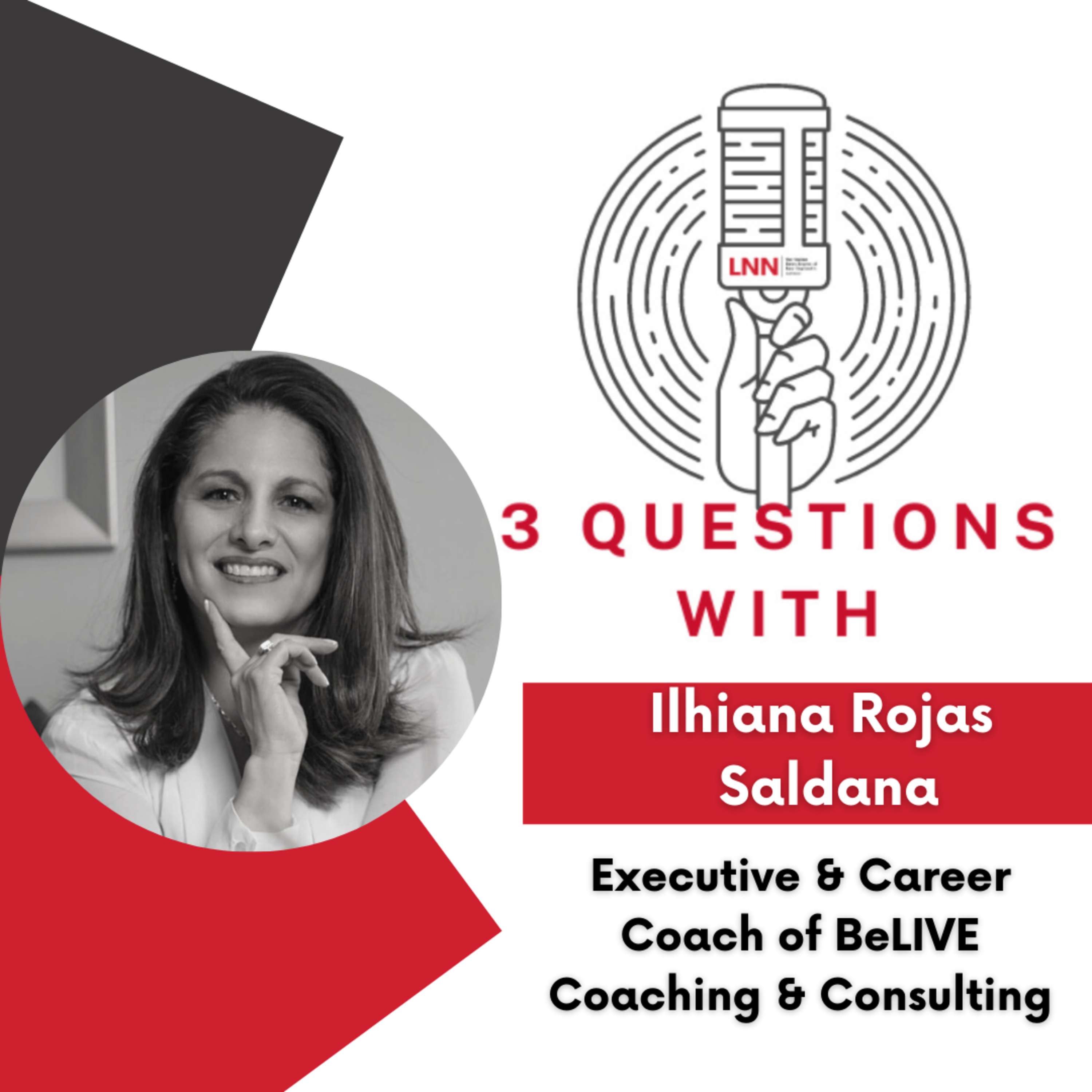 ... Ilhiana Rojas Saldana, Motivational Speaker and Executive & Career Coach episode artwork