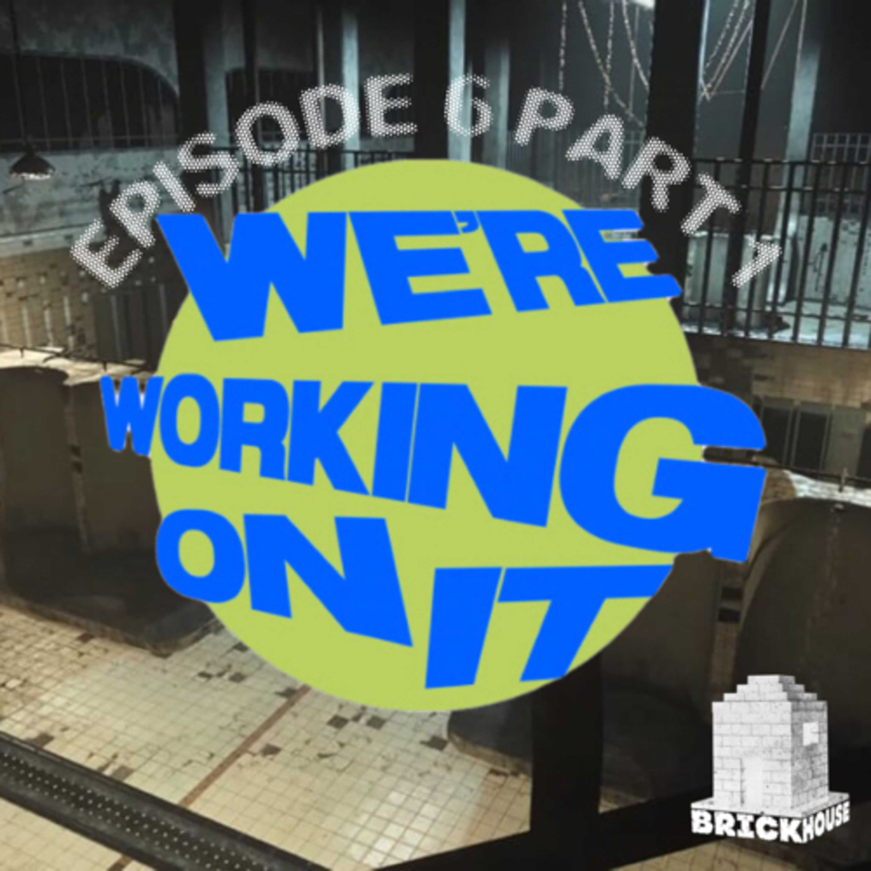 We’re Working On It.