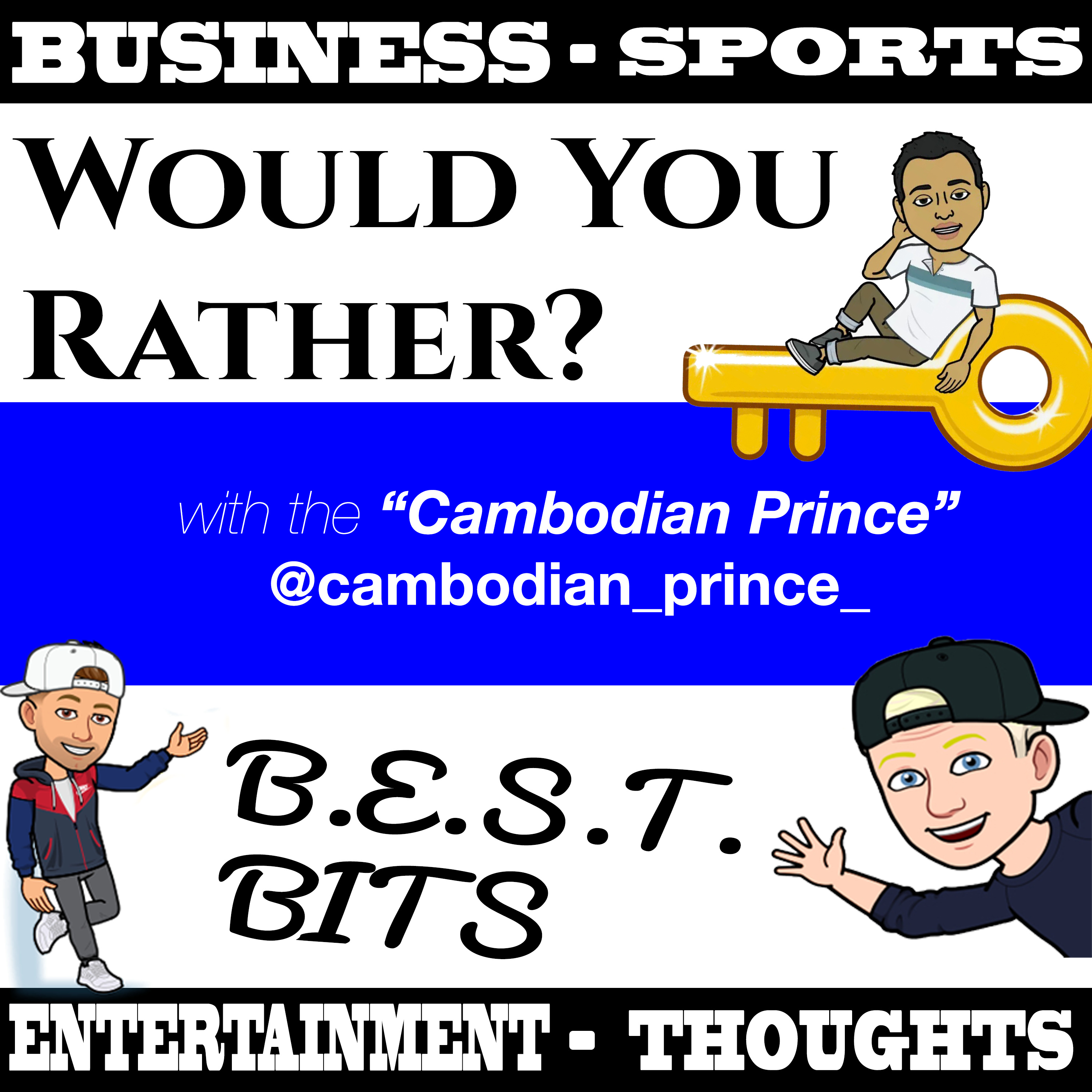 B.E.S.T. BITS 2 (Introducing the Cambodian Prince) 