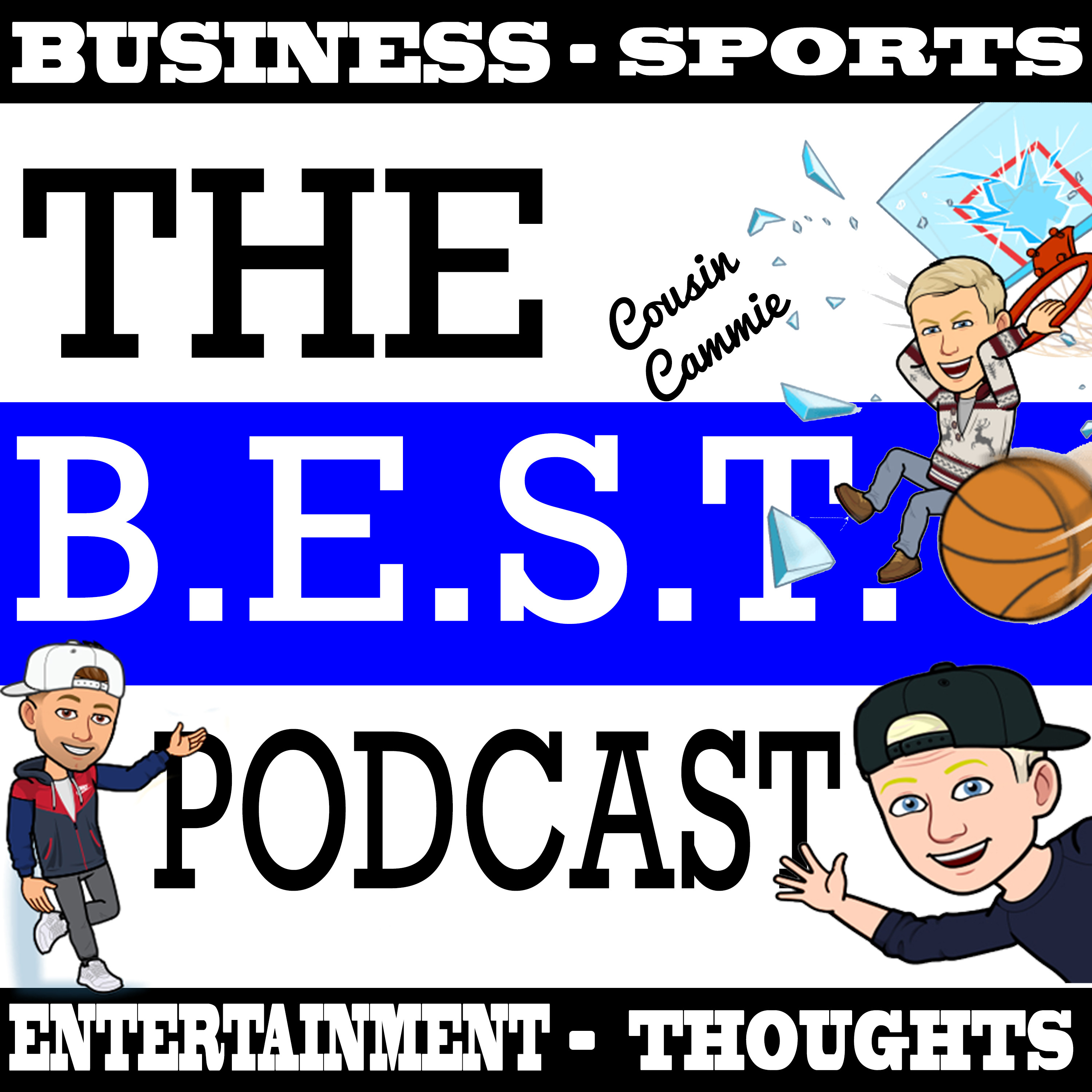B.E.S.T. Episode 2 - Wahlberg, Blow-Outs and a SPORTSCAST with Cousin Cammie 
