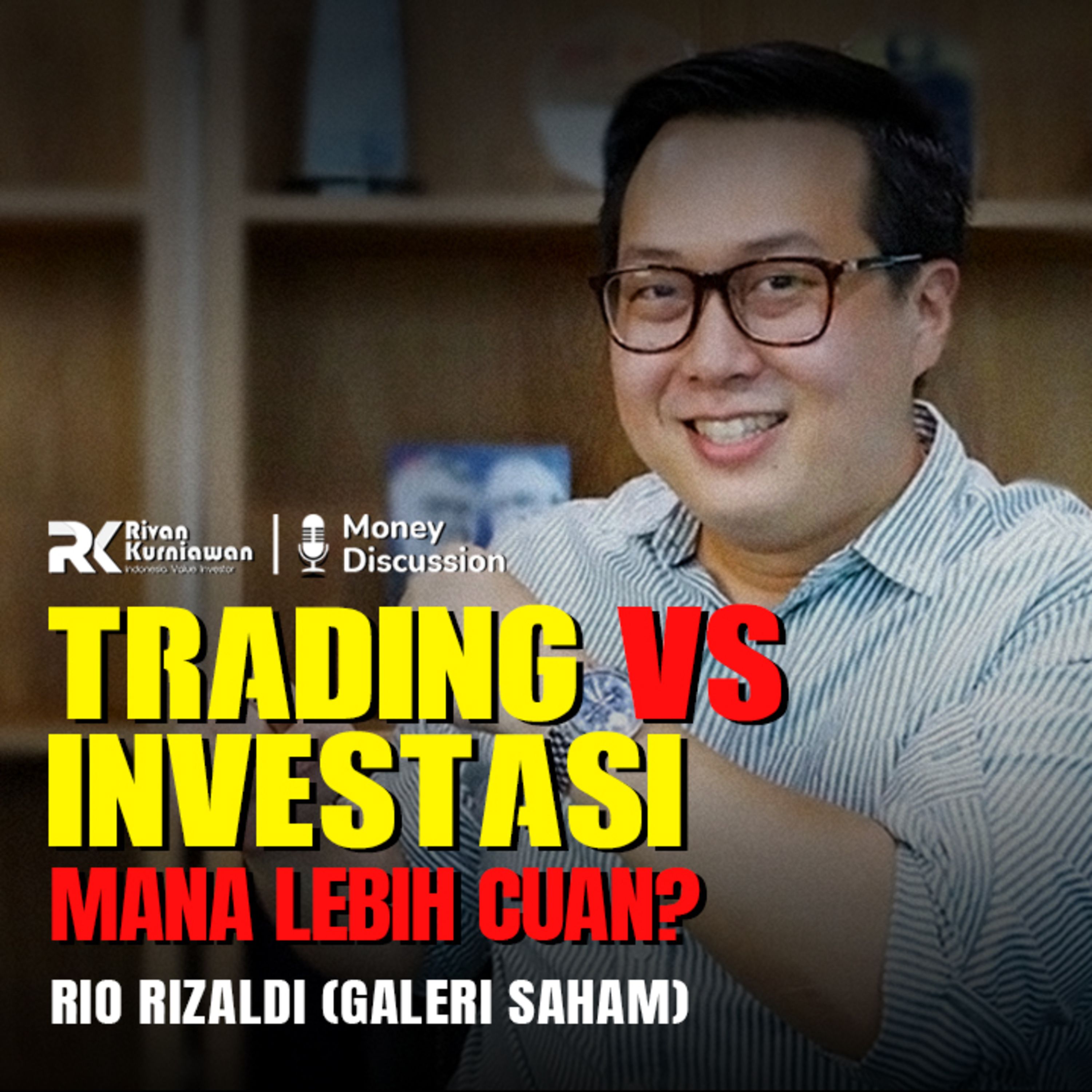 Money Discussion with Rivan Kurniawan