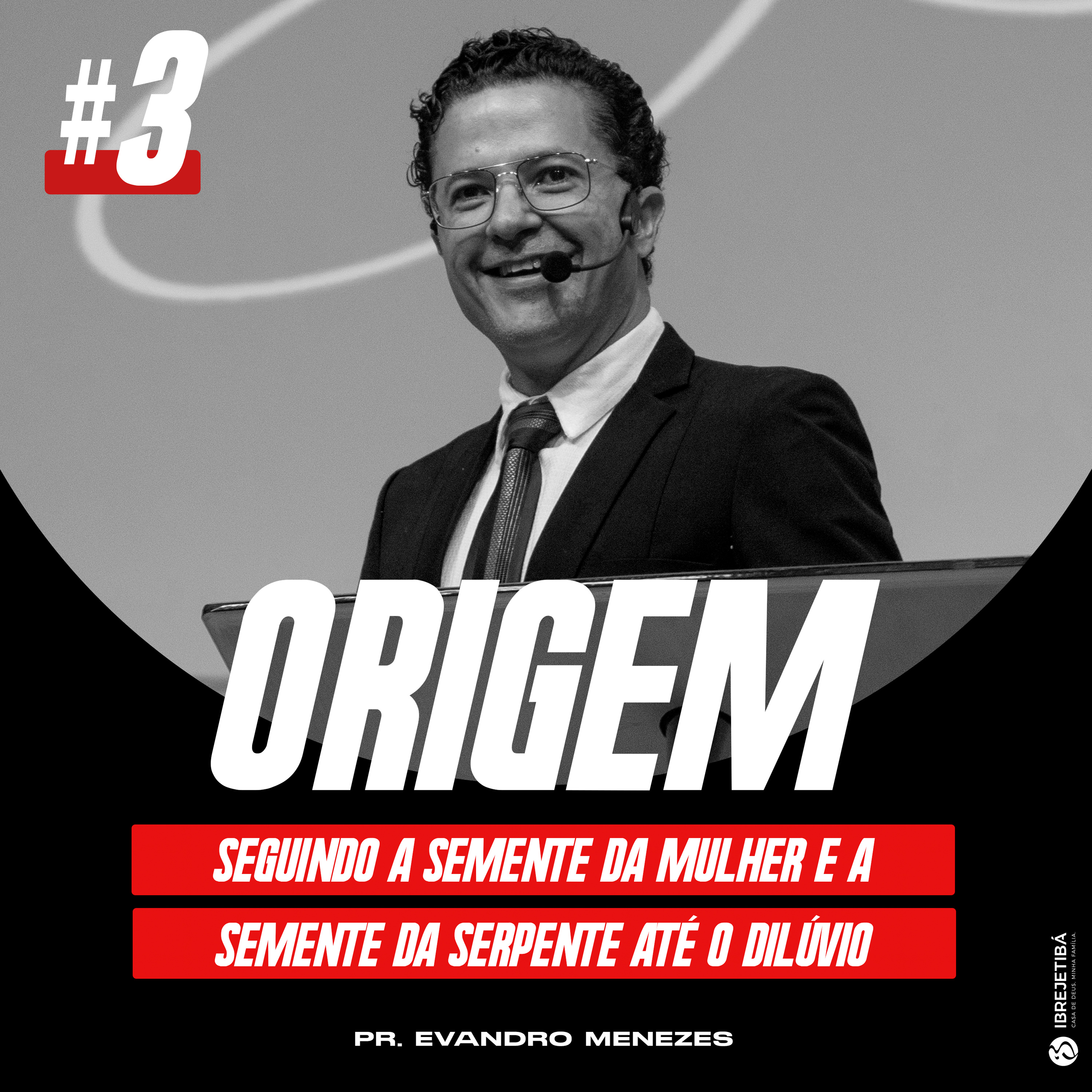 #3 Gênesis - seguindo a semente da mulher e a semente da serpente || Pr. Evandro Menezes episode artwork
