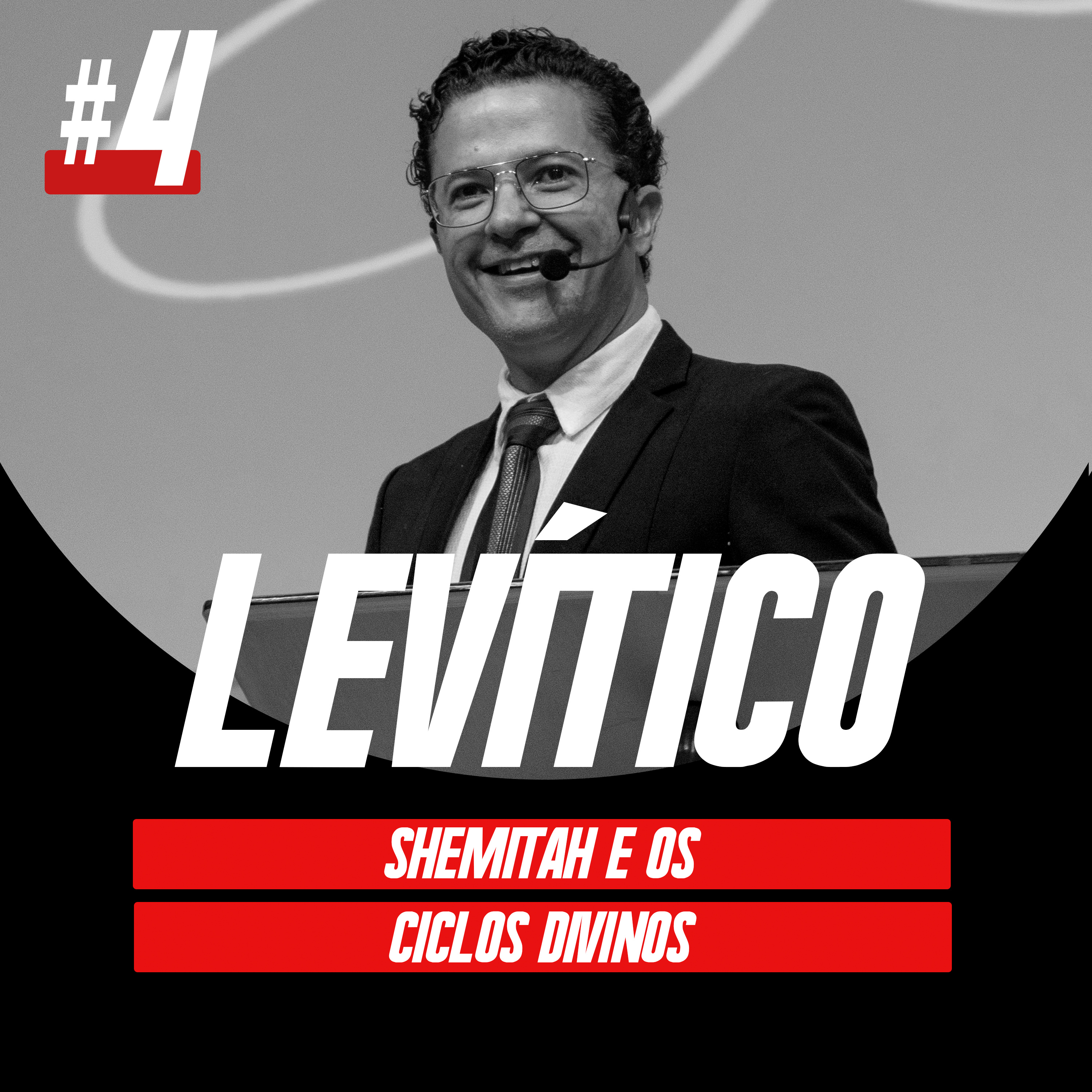 #4 Levítico - Shemitah e os Ciclos Divinos || Pr. Evandro Menezes episode artwork
