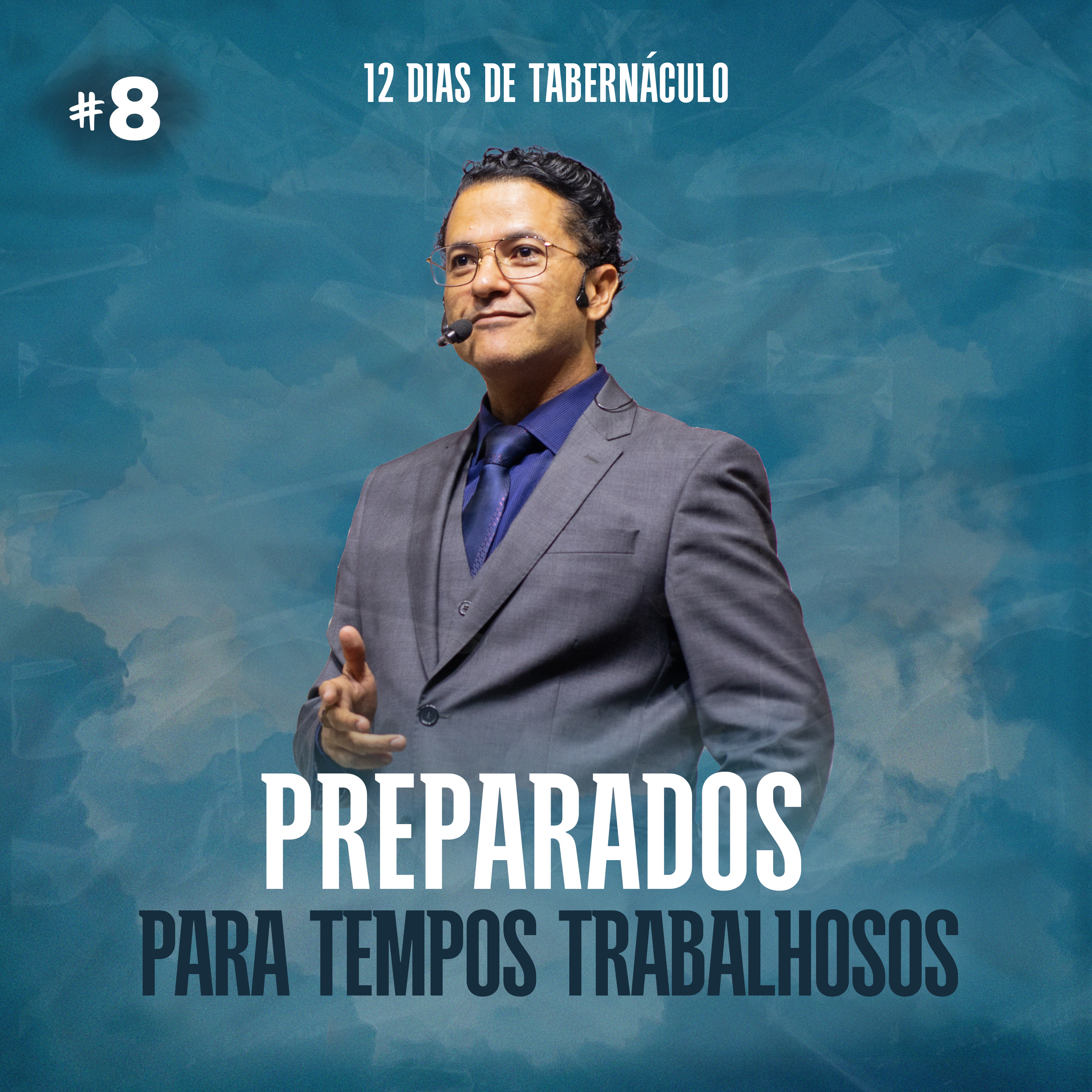 Preparados para tempos trabalhosos || Pr. Evandro Menezes | 12 Dias de tabernáculo - Dia #8 episode artwork
