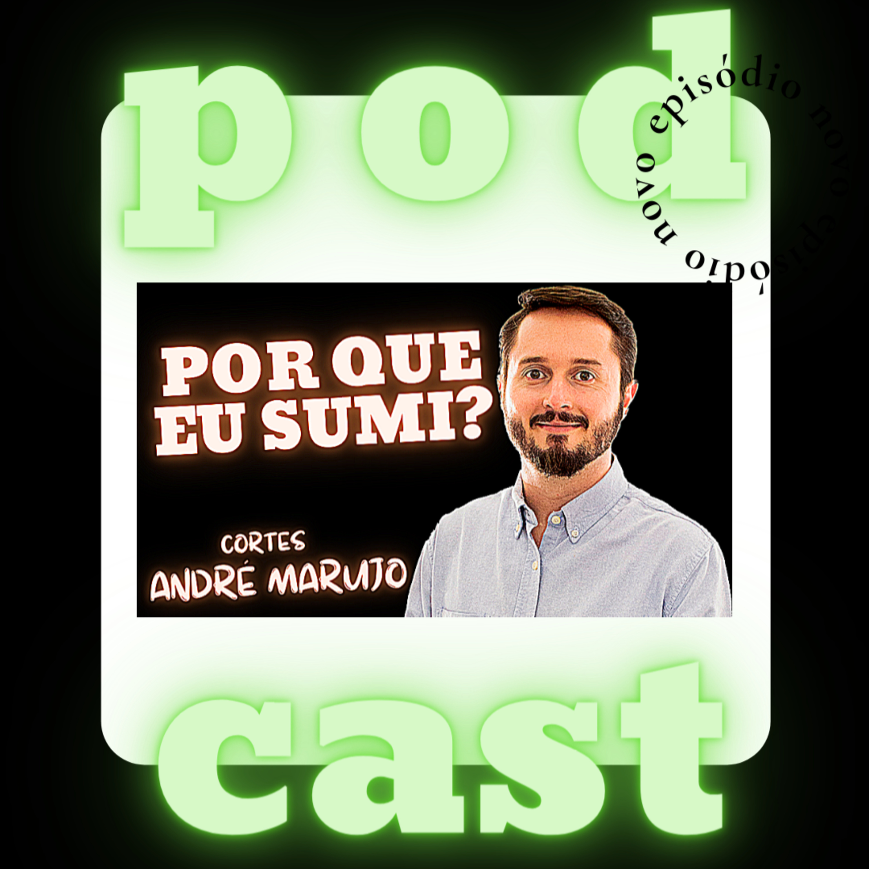 [Cortes andremarujo] - Por que eu sumi?
