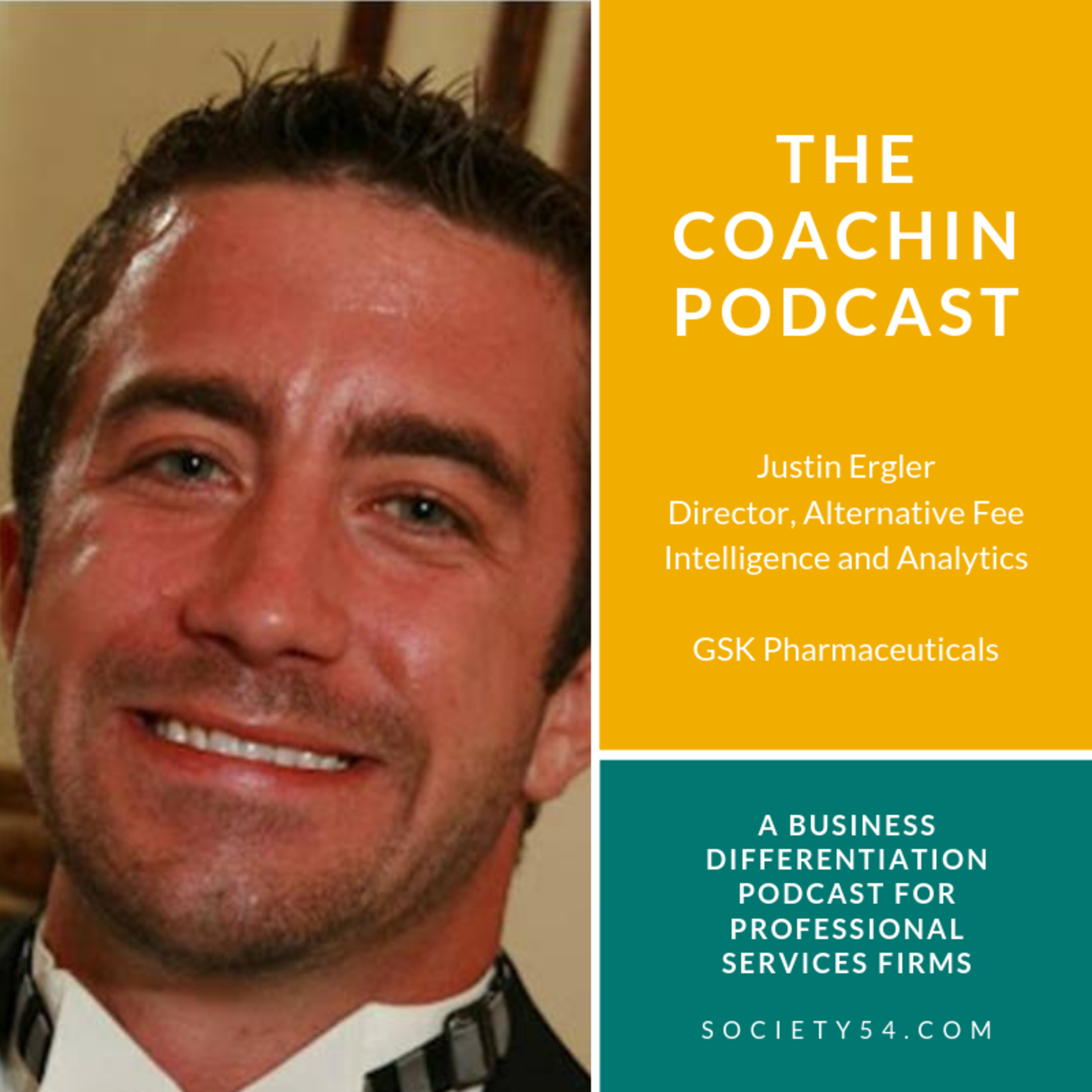 Creating a Better Client Relationship - CoachIN Podcast - Justin Ergler of GSK
