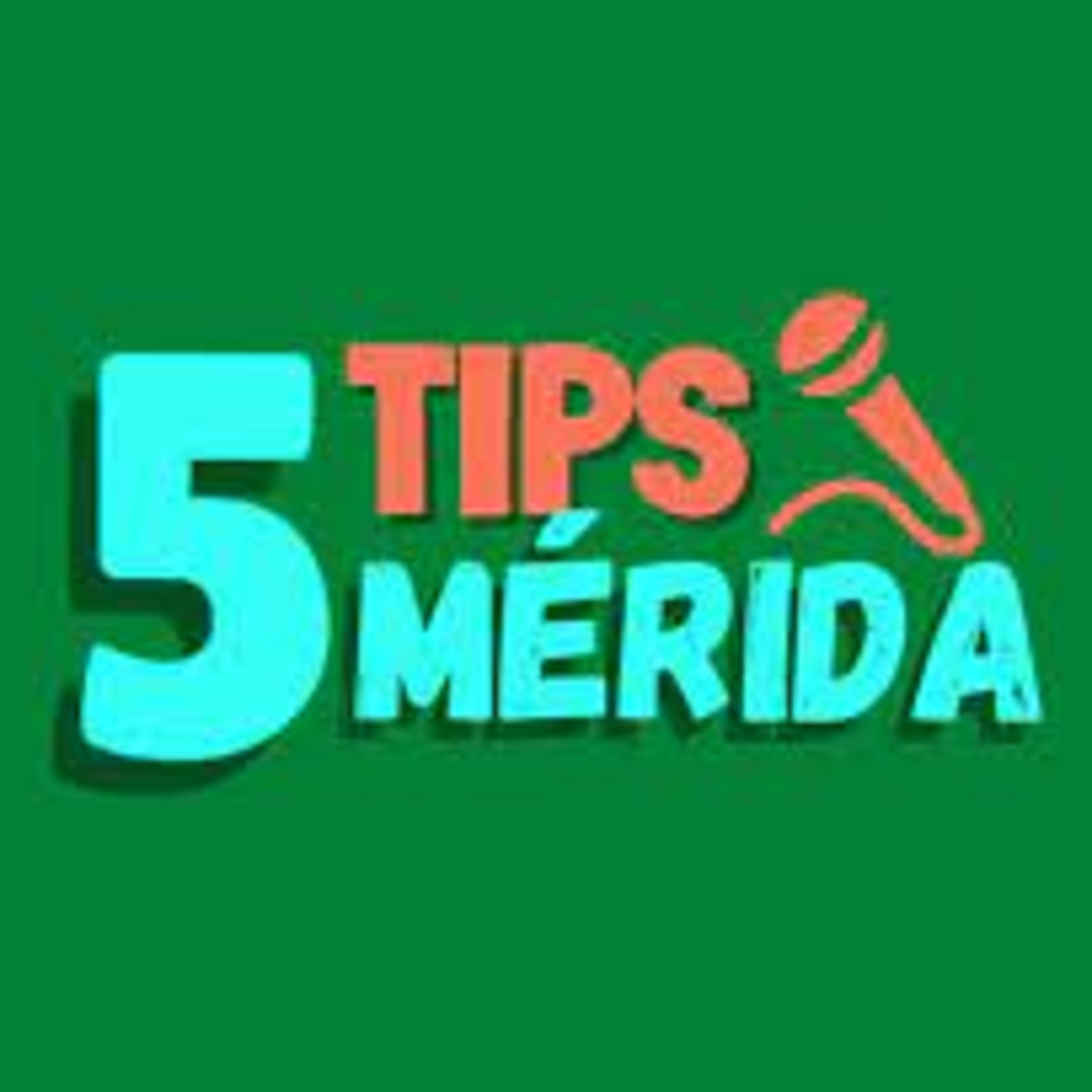 5 Tips si te Mudaste a Mérida, Yucatán episode artwork