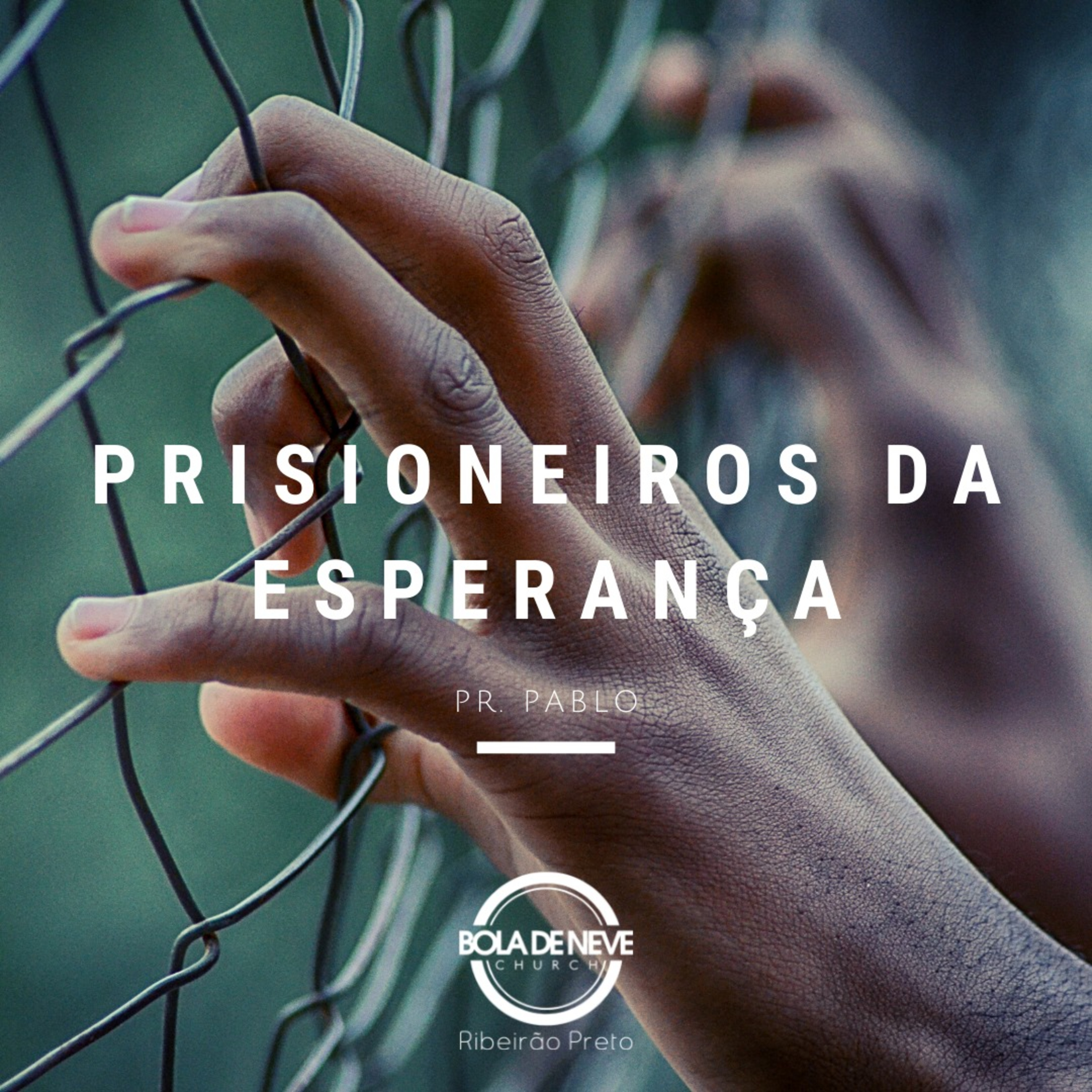 PR PABLO - PRISIONEIROS DA ESPERANCA - 16.05.2021 episode artwork