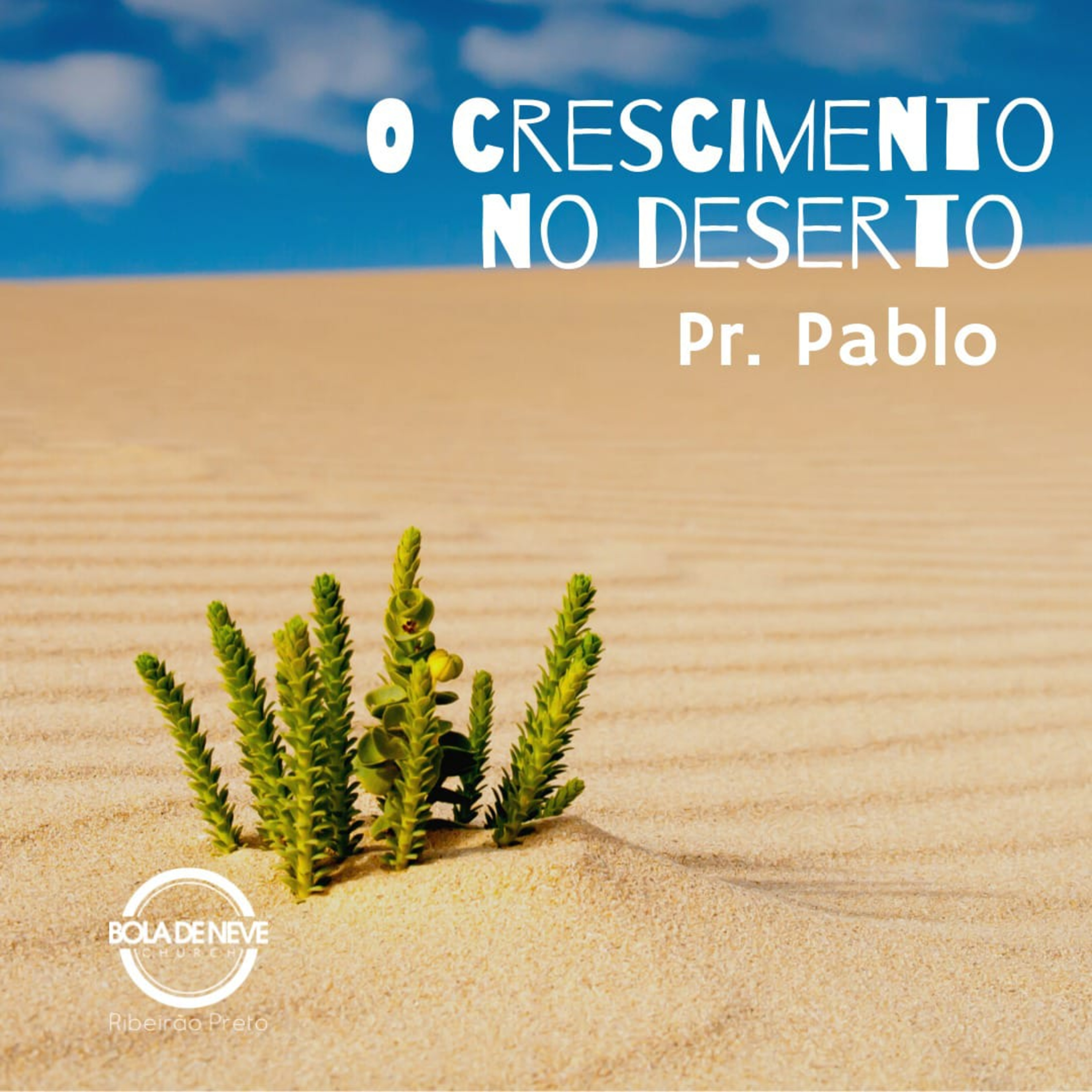 PR PABLO - O crescimento no deserto - 25.07.2021 episode artwork