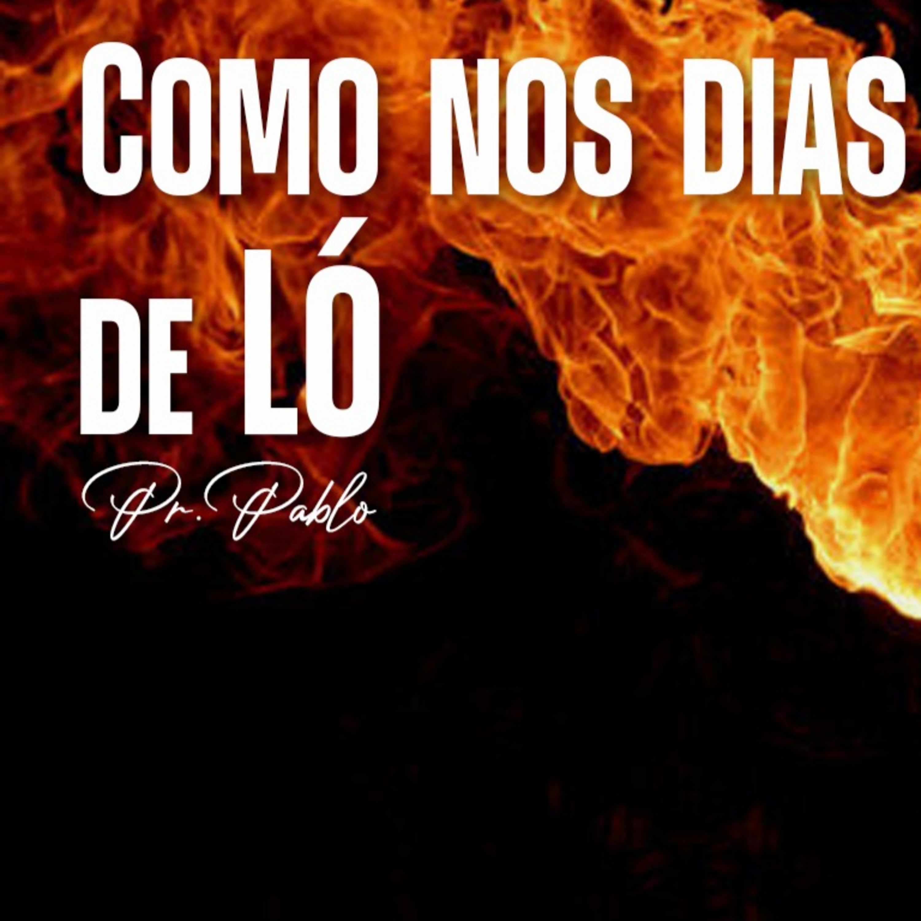 PR PABLO - Como nos dias de Ló - 03.04.2022 episode artwork