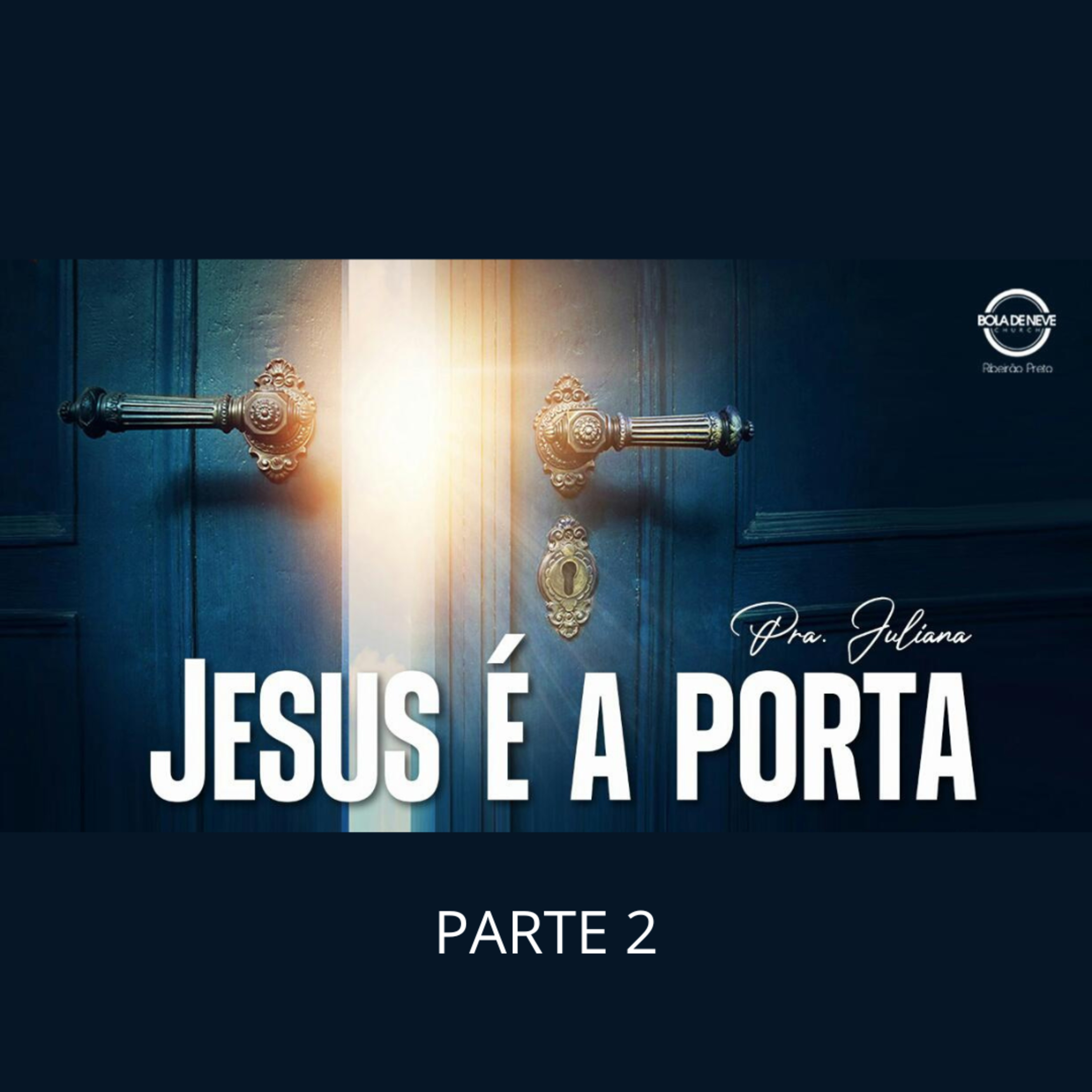 PRA JULIANA - Jesus é a PORTA (parte 2) - 14.04.2022 episode artwork
