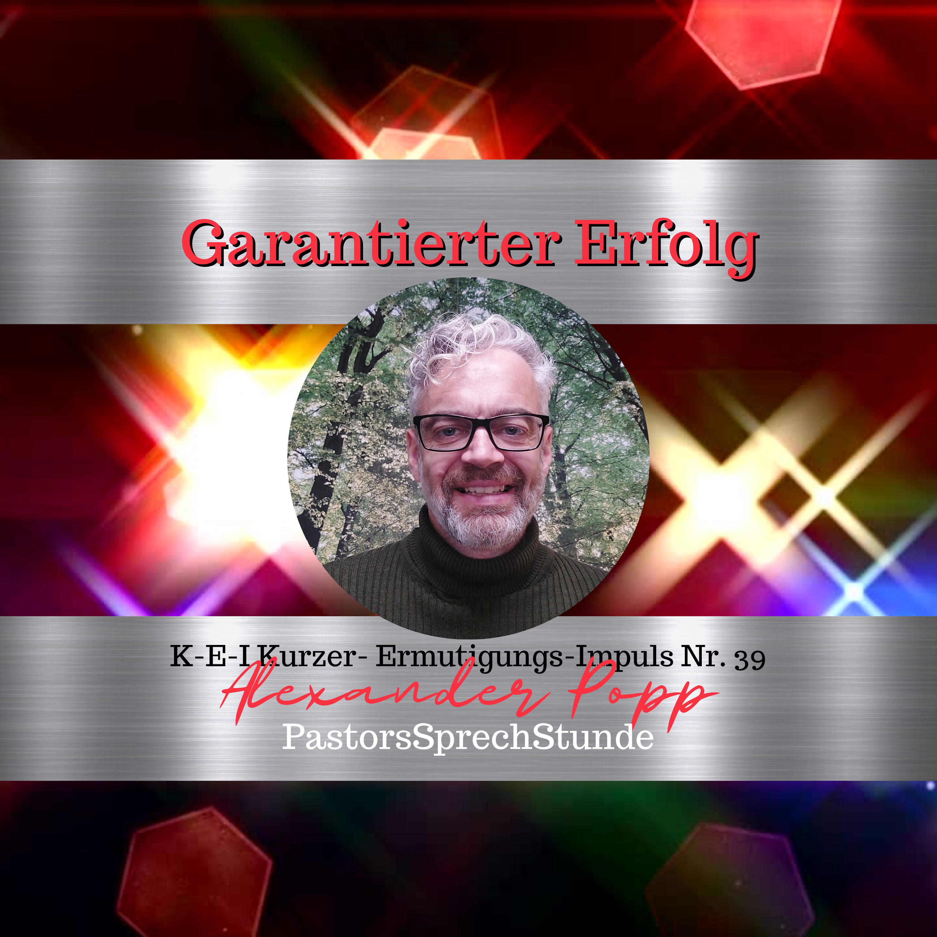 Alexander Popp PastorsSprechStunde + ReforMANNtion