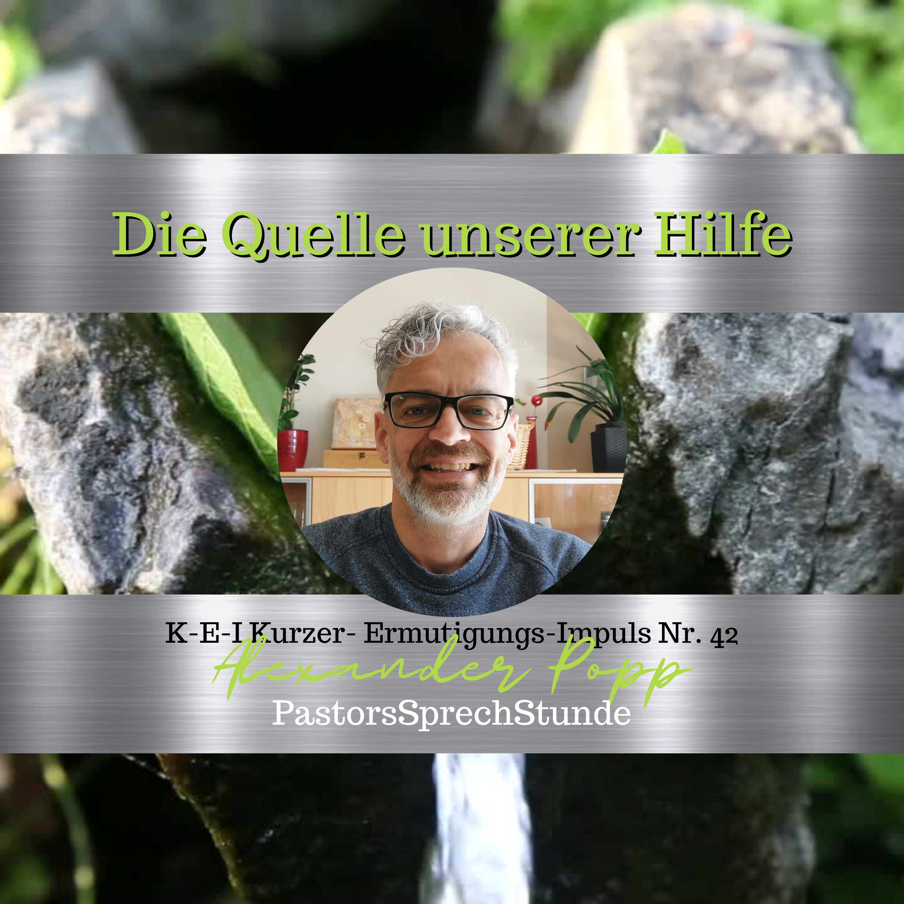 Alexander Popp PastorsSprechStunde + ReforMANNtion