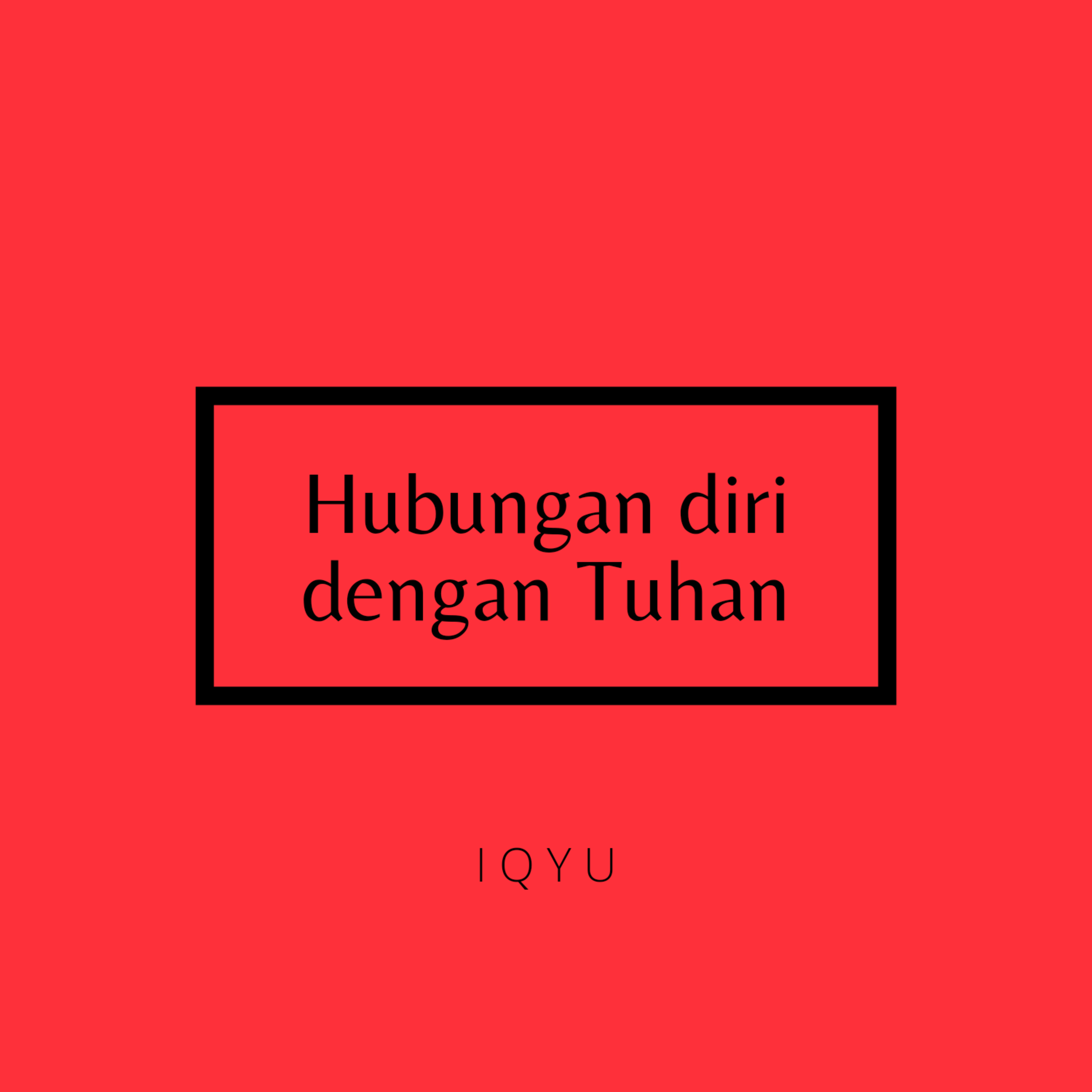 Hubungan Diri dengan Tuhan