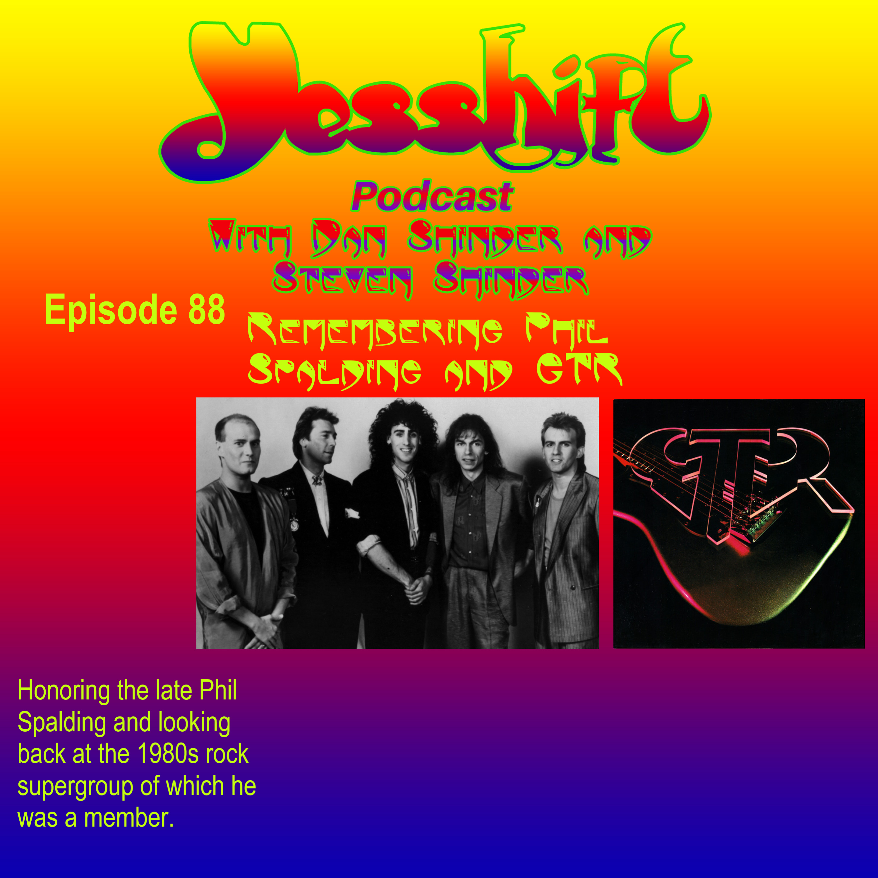 Ep 88 - Remembering Phil Spalding and GTR
