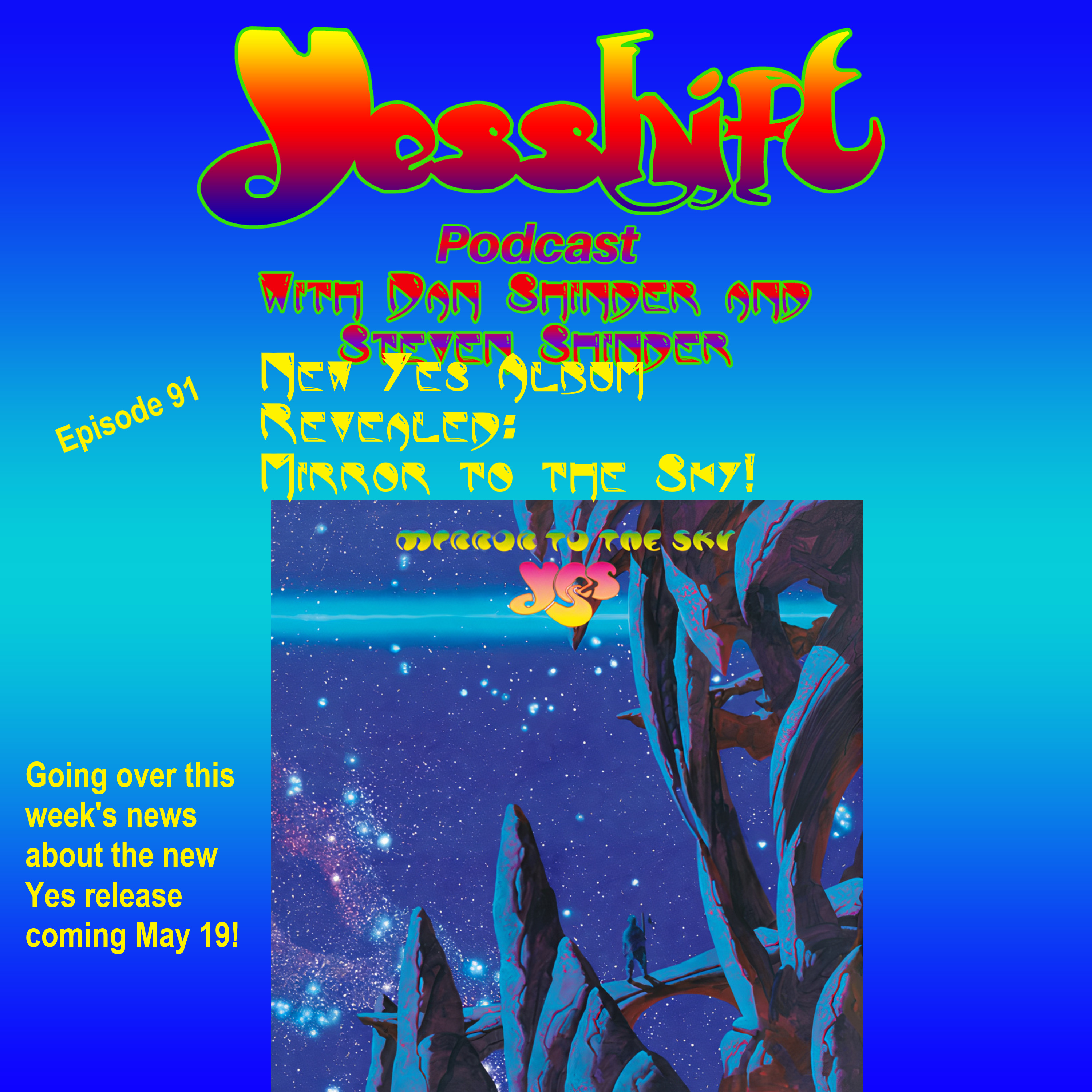 Ep 91 - New Yes Album Revealed: Mirror to the Sky! episode artwork