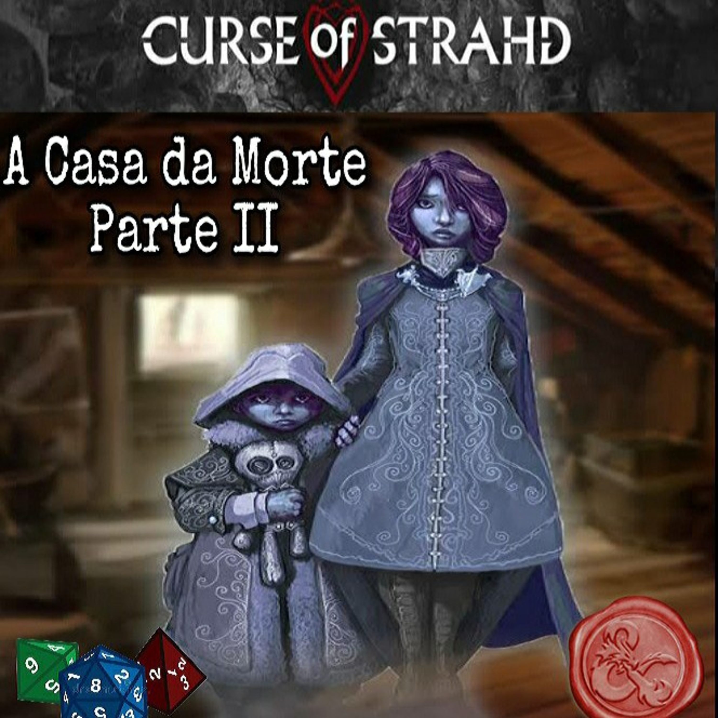 A Maldição de Strahd - Capítulo 0 - Parte 2 - A Casa da Morte episode artwork