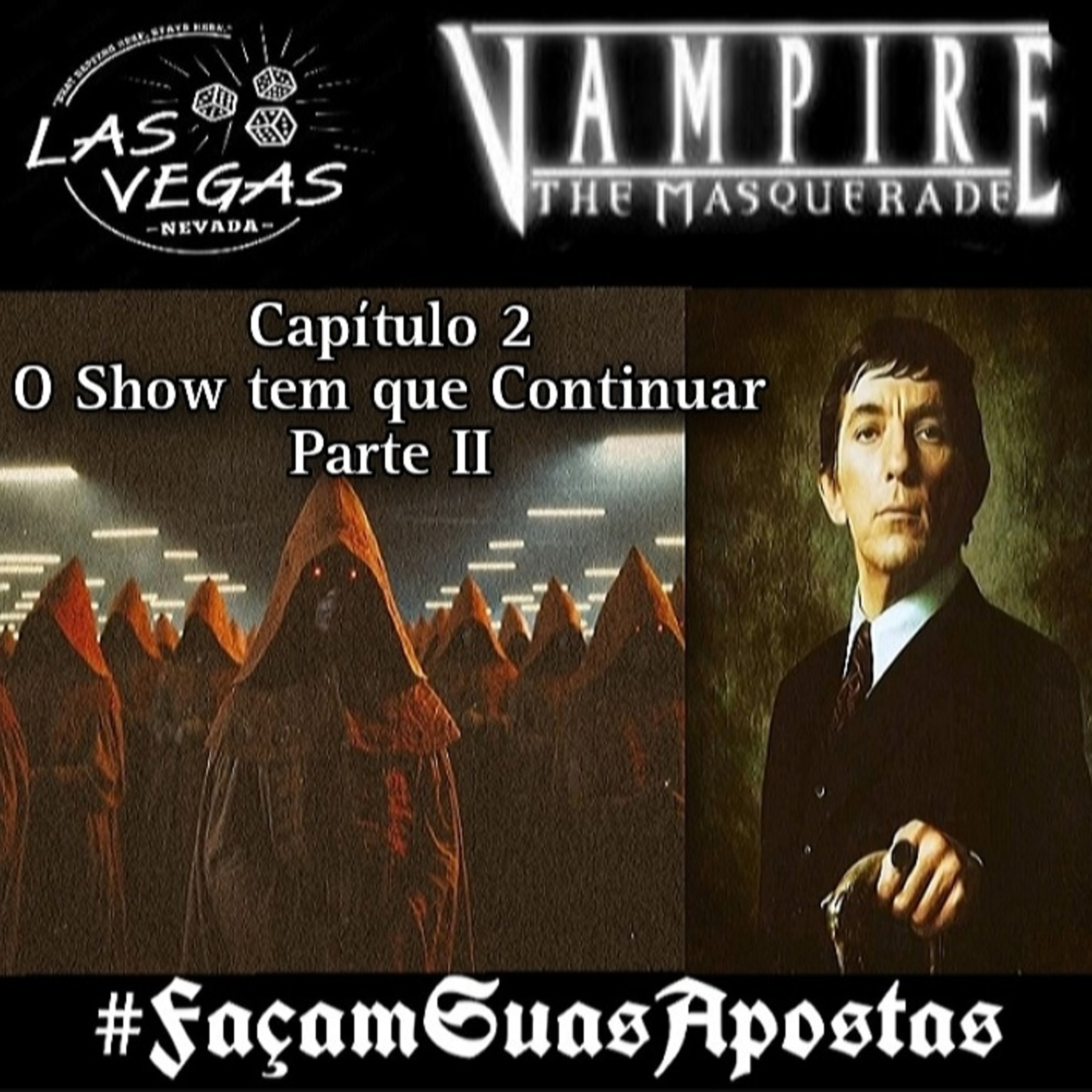 Las Vegas Noturna - Capítulo 2 : O Show tem que Continuar - Sessão II  episode artwork