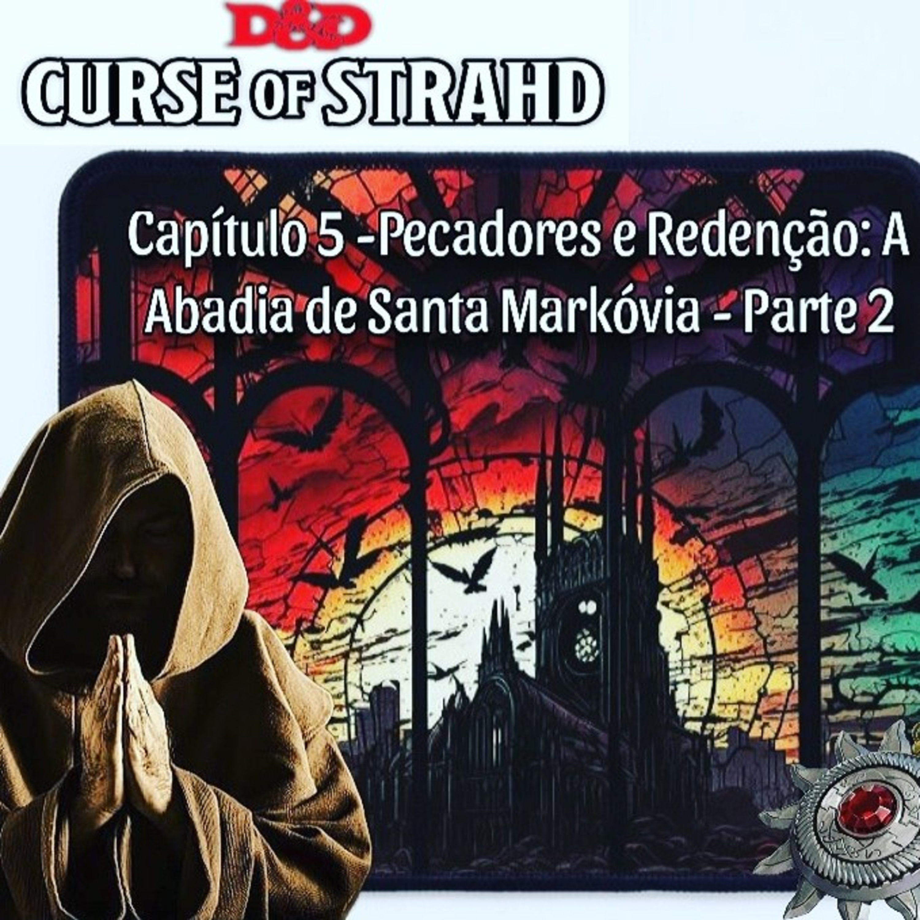 Maldição de Strahd - Capítulo 5: Pecadores e Redenção - Parte 2 Abadia de Santa Markóvia episode artwork